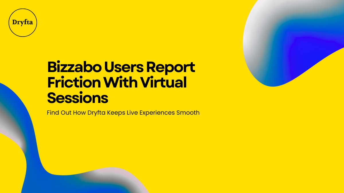 Find Out How Dryfta Keeps Live Experiences Smooth