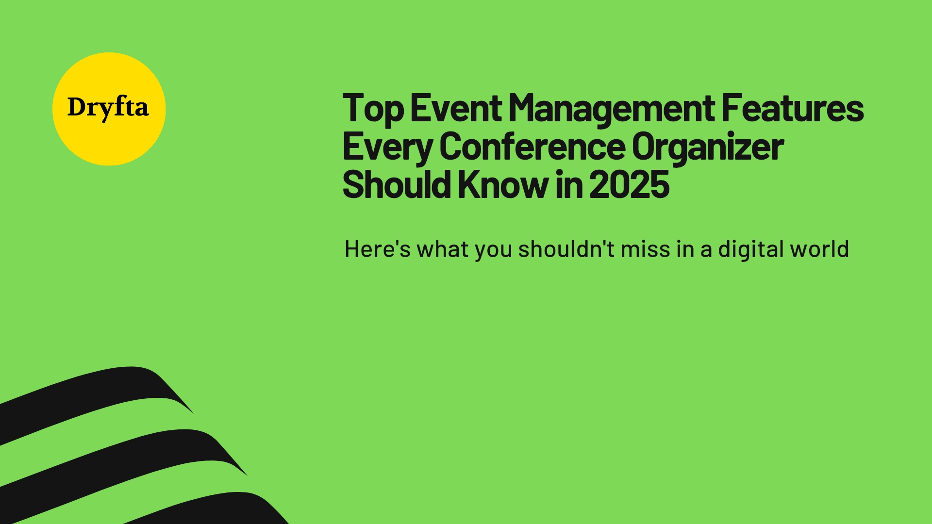 Top Event Management Features Every Conference Organizer Should Know in 2025