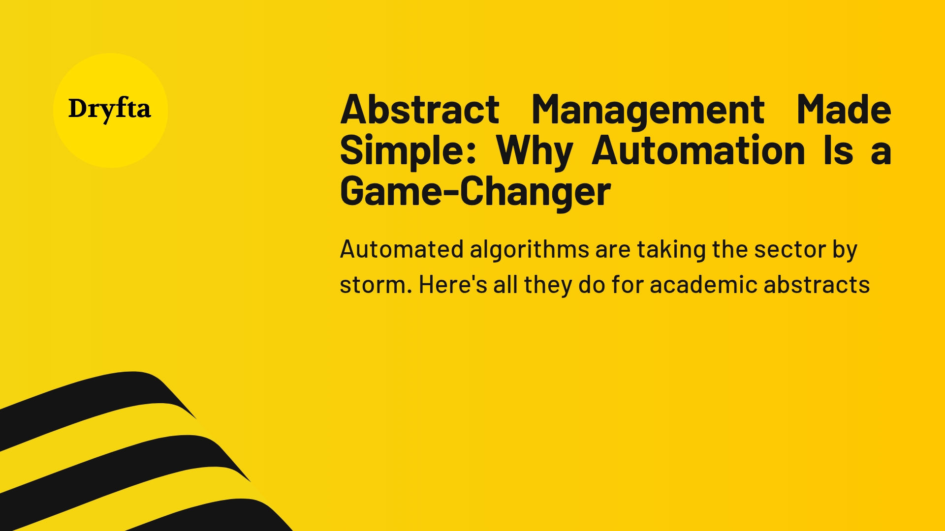 Abstract Management Made Simple: Why Automation Is a Game-Changer