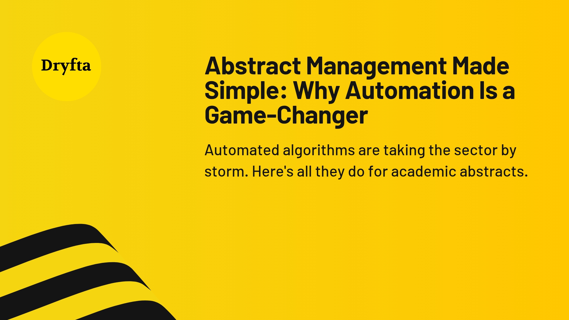 Abstract Management Made Simple: Why Automation Is a Game-Changer
