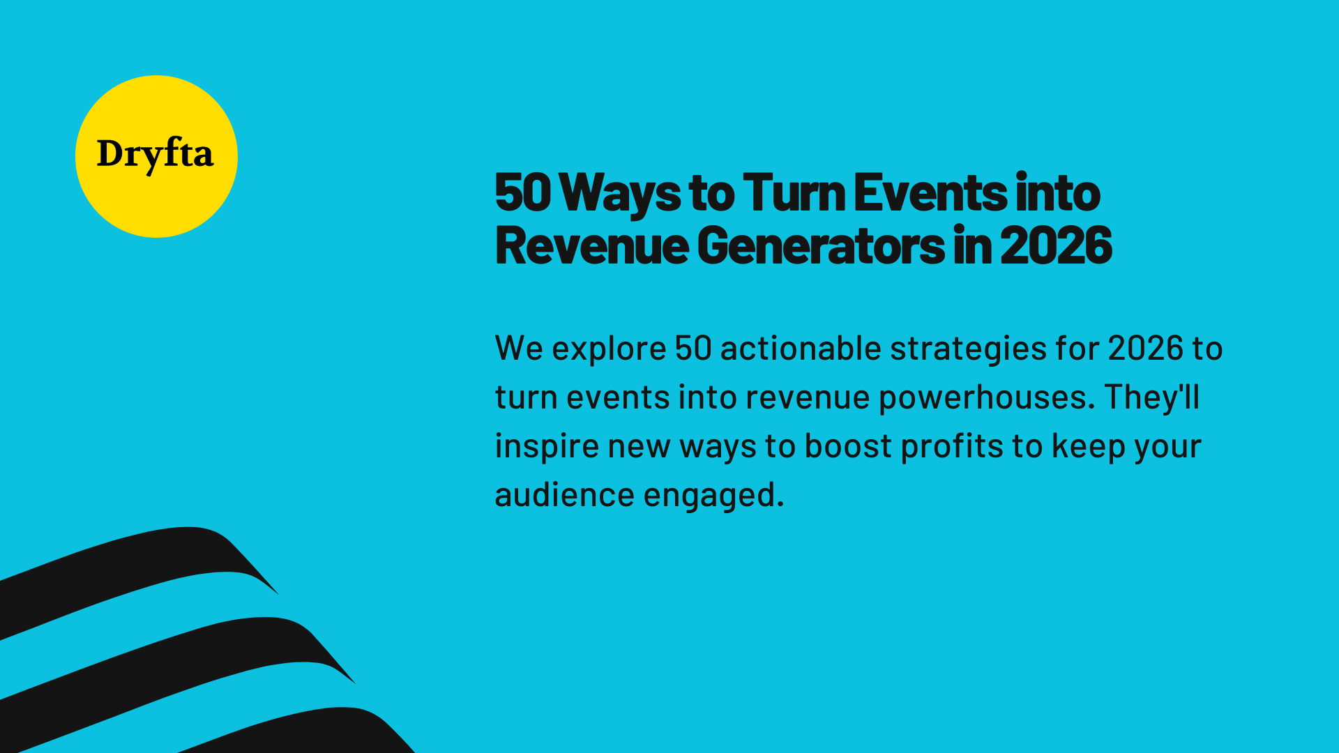 50 Ways to Turn Events into Revenue Generators in 2026