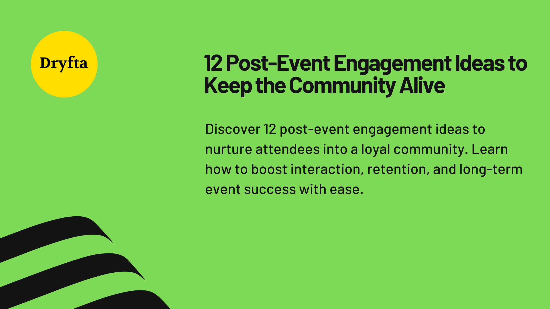 12 Post-Event Engagement Ideas to Keep the Community Alive