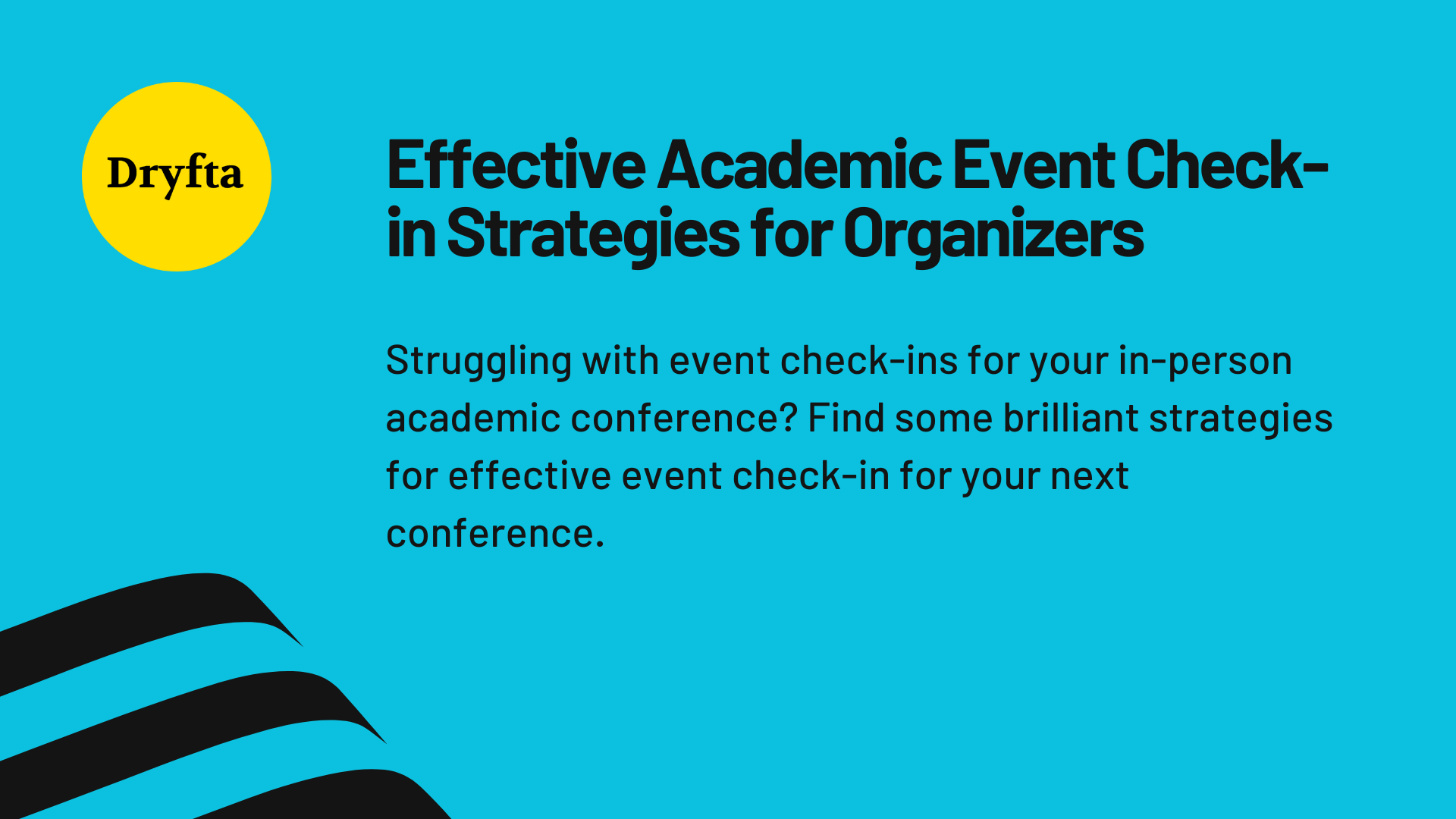 Effective Academic Event Check-in Strategies for Organizers