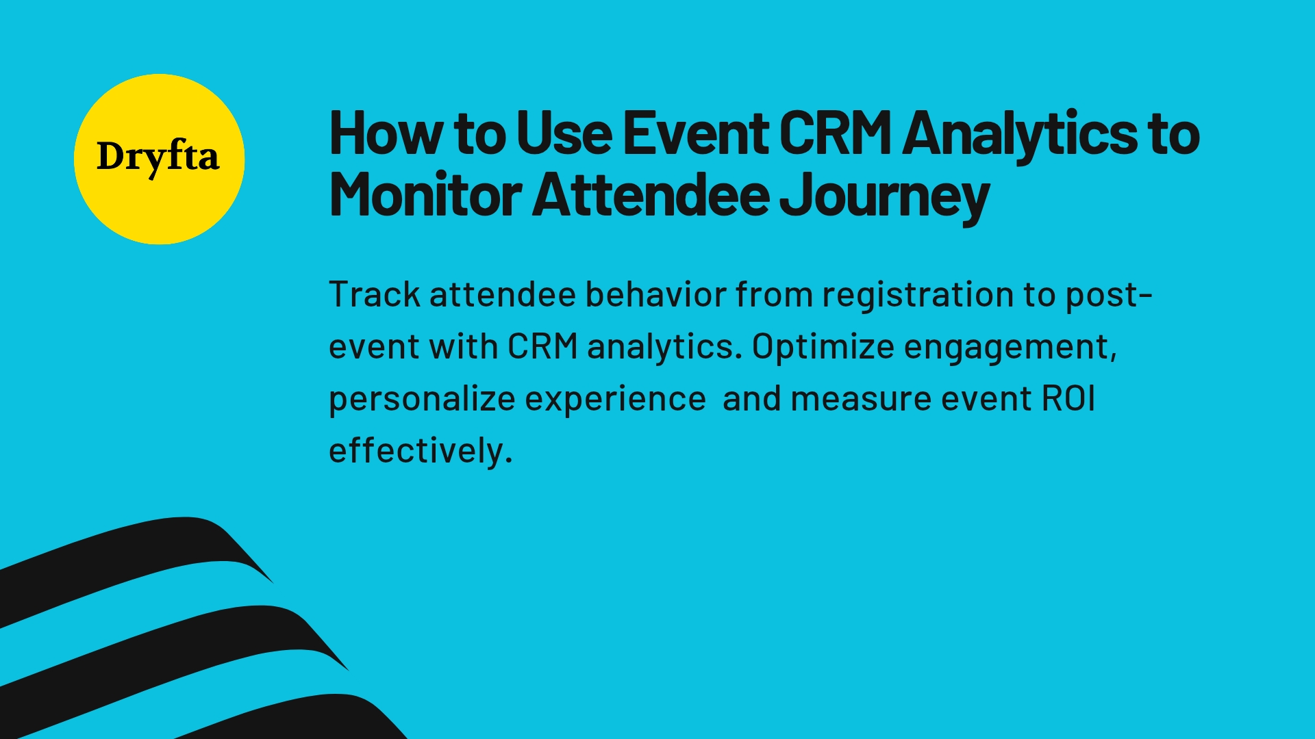 How to Monitor the Attendee Journey Using Academic Event CRM Analytics