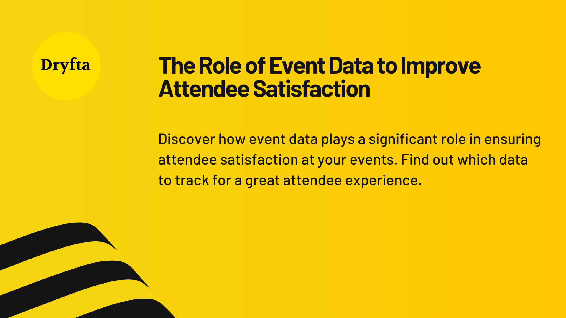 The Role of Event Data to Improve Attendee Satisfaction