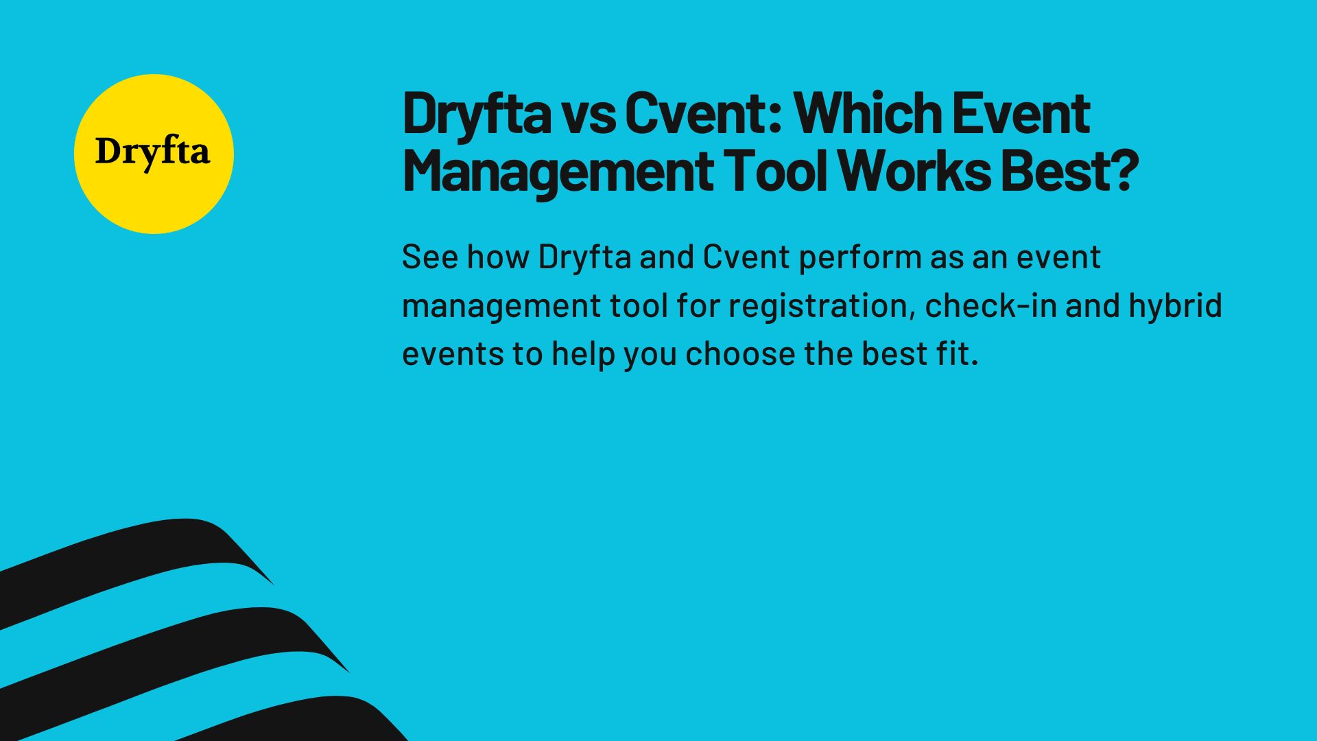 Dryfta vs Cvent: Which Event Management Tool Works Best?