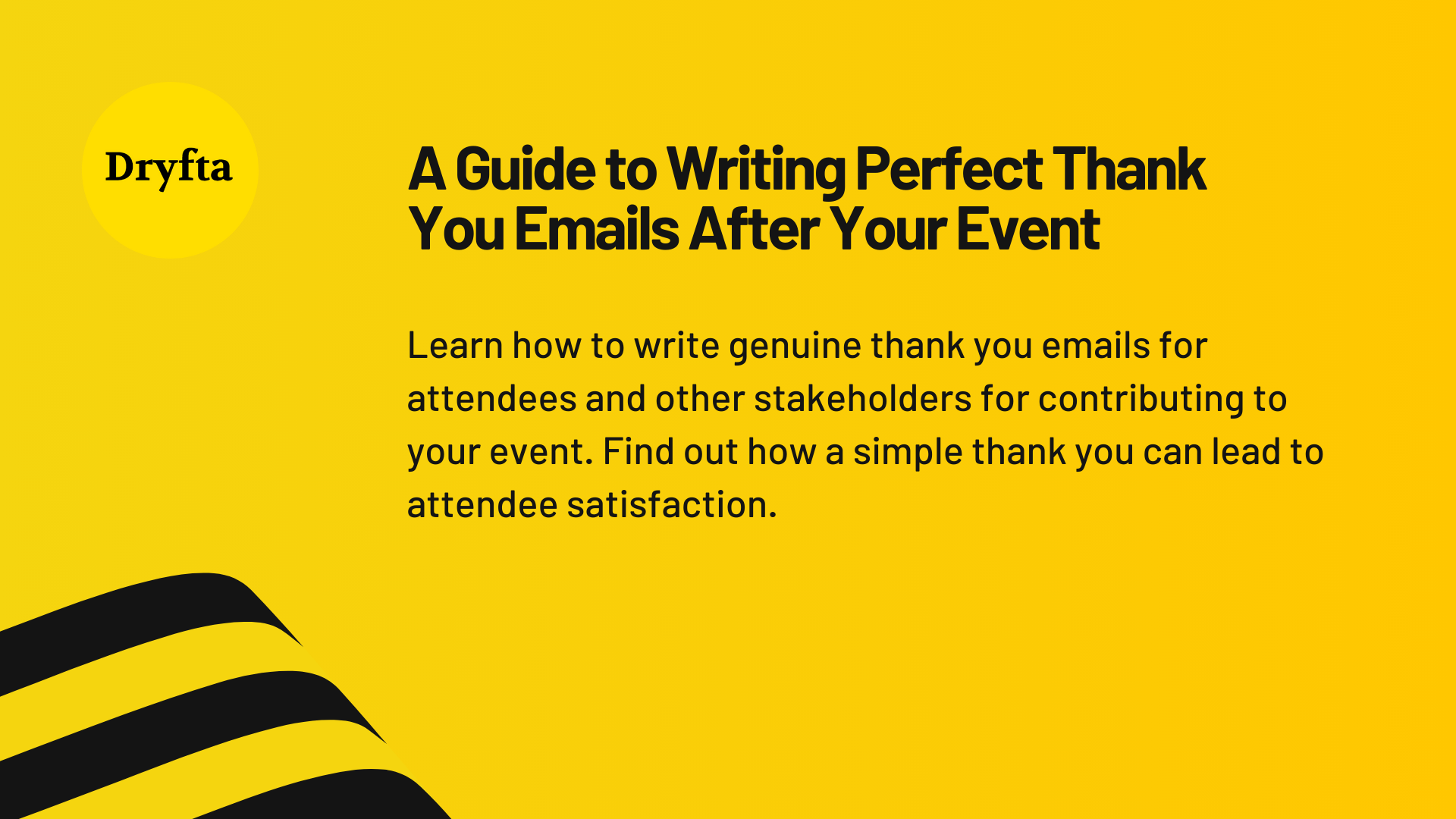 A Guide to Writing Perfect Thank You Emails After Your Event