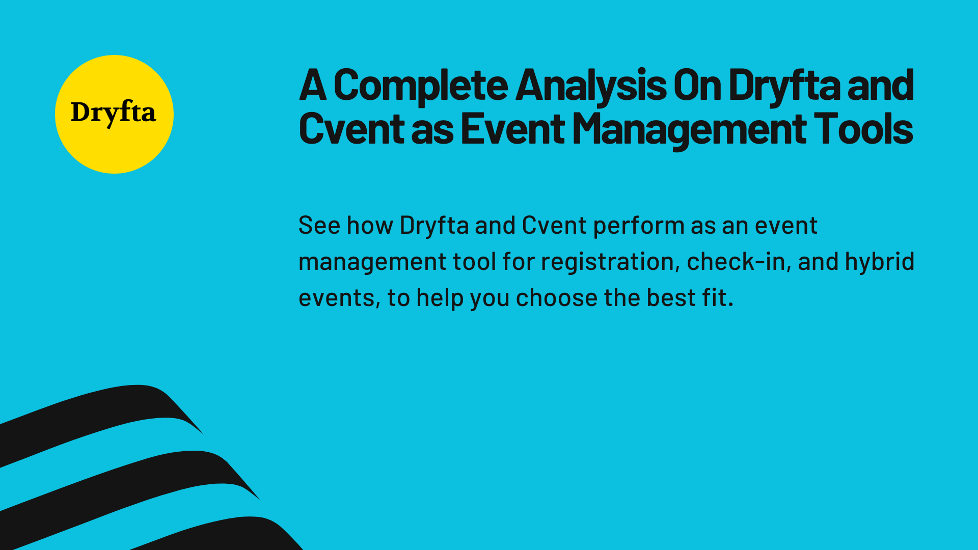 A Complete Analysis on Dryfta and Cvent as Event Management Tools