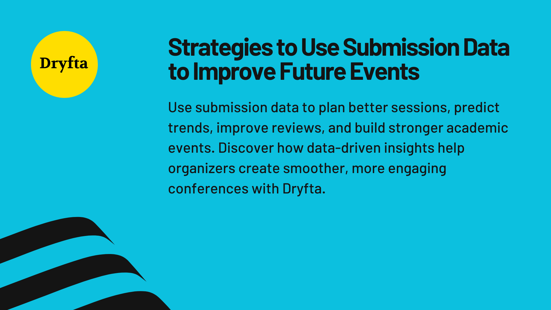 Strategies to Use Submission Data to Improve Future Events