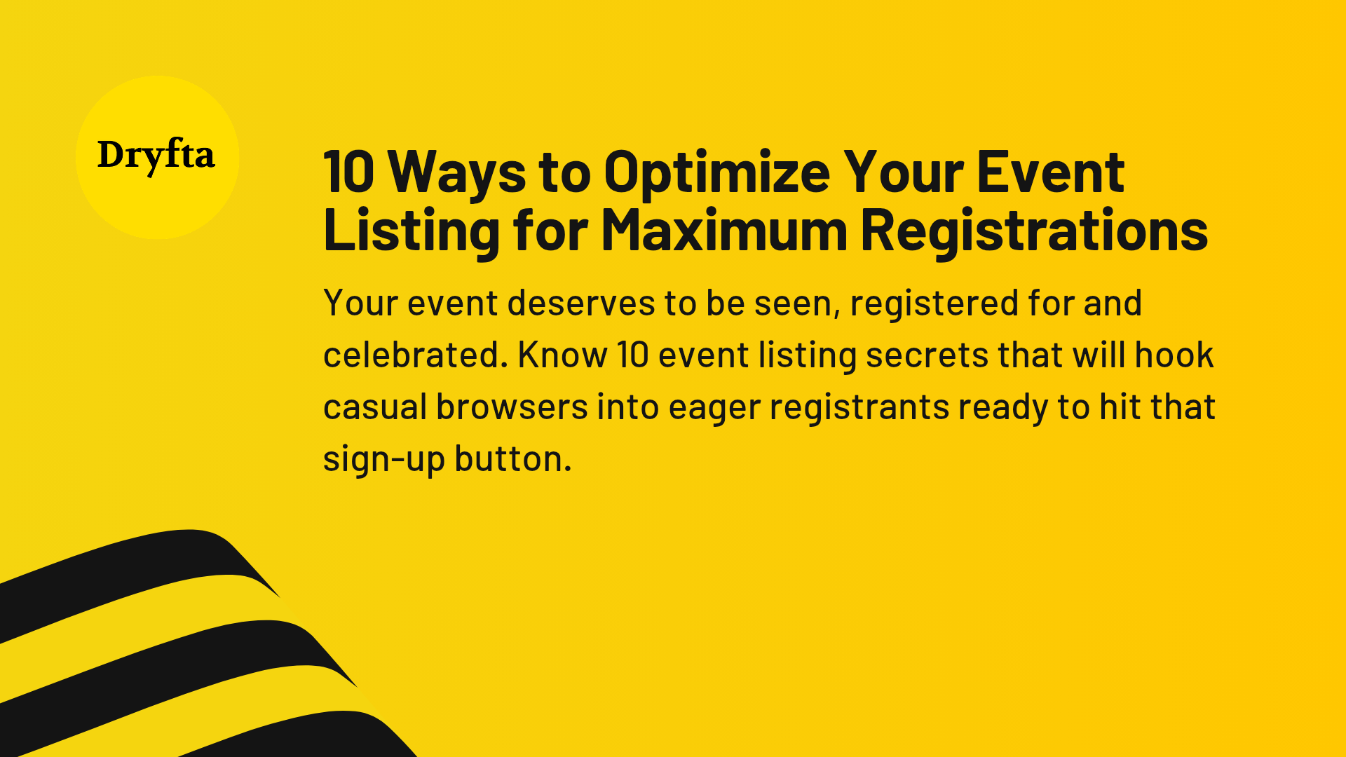 10 Ways to Improve Your Event Listing for More Registrations