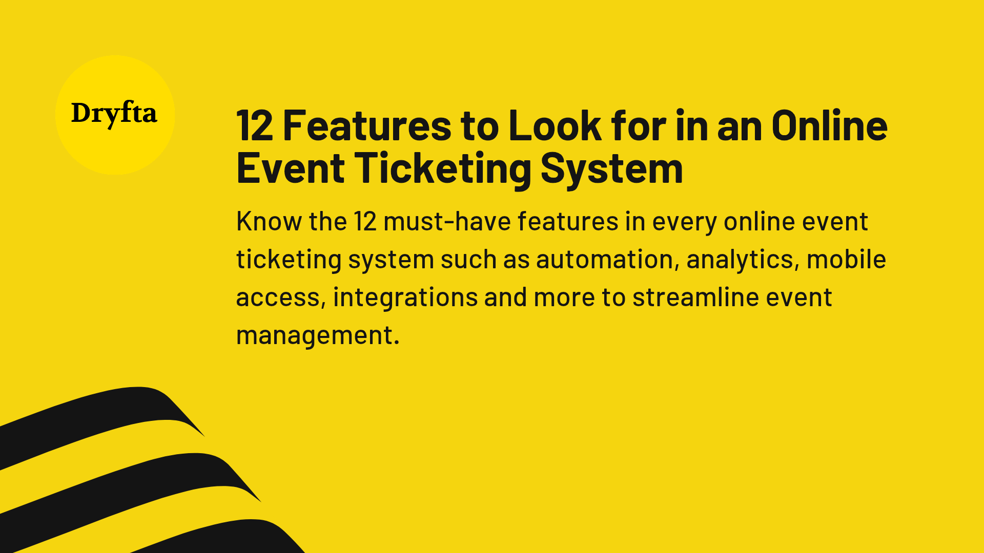 12 Features to Look for in an Online Ticketing System