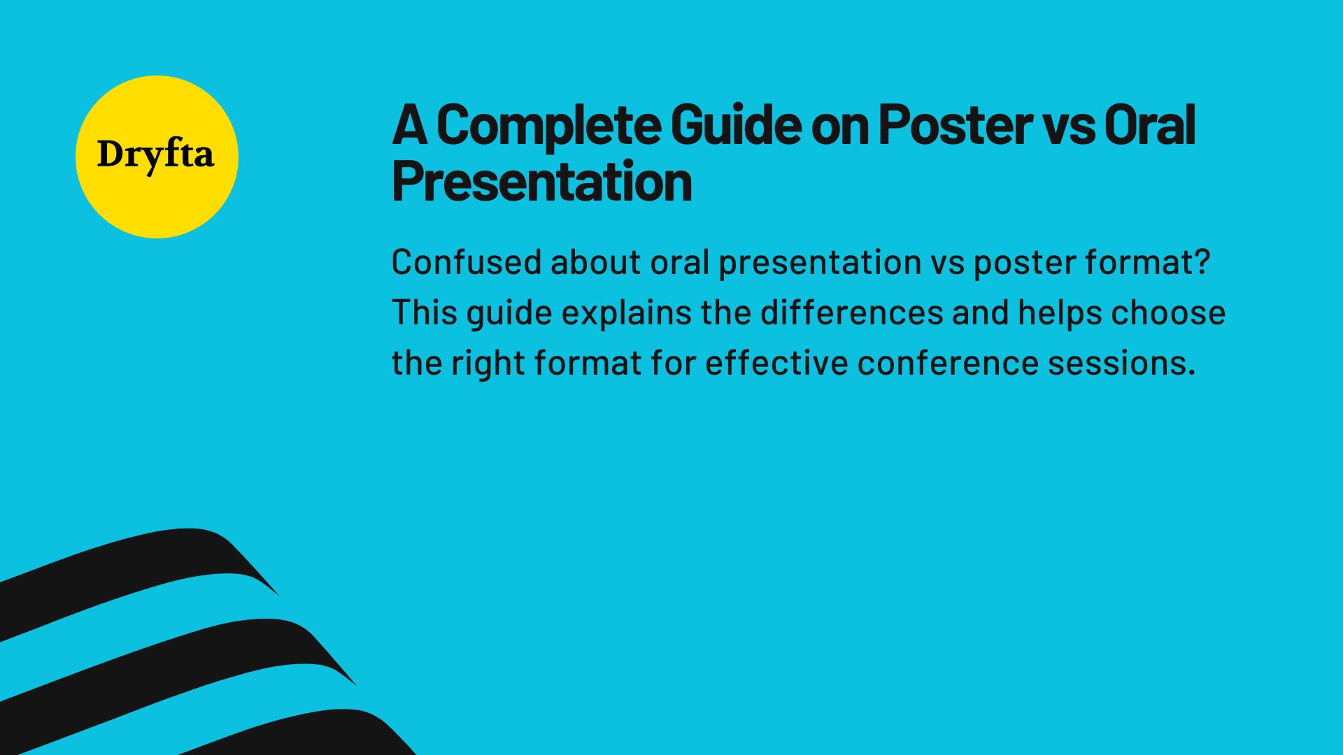 A Complete Guide on Poster vs Oral Presentation