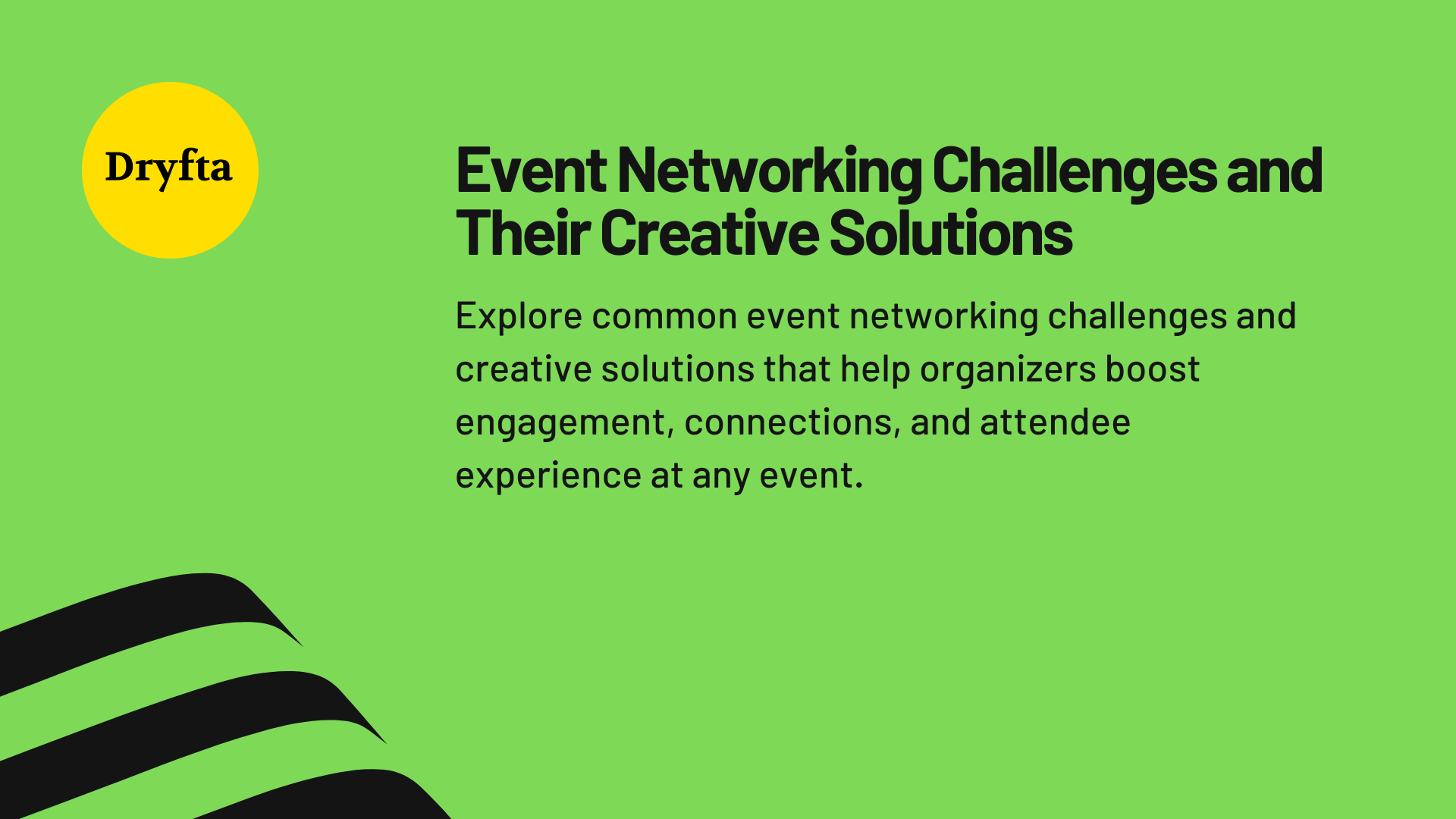 Event Networking Challenges and Their Creative Solutions