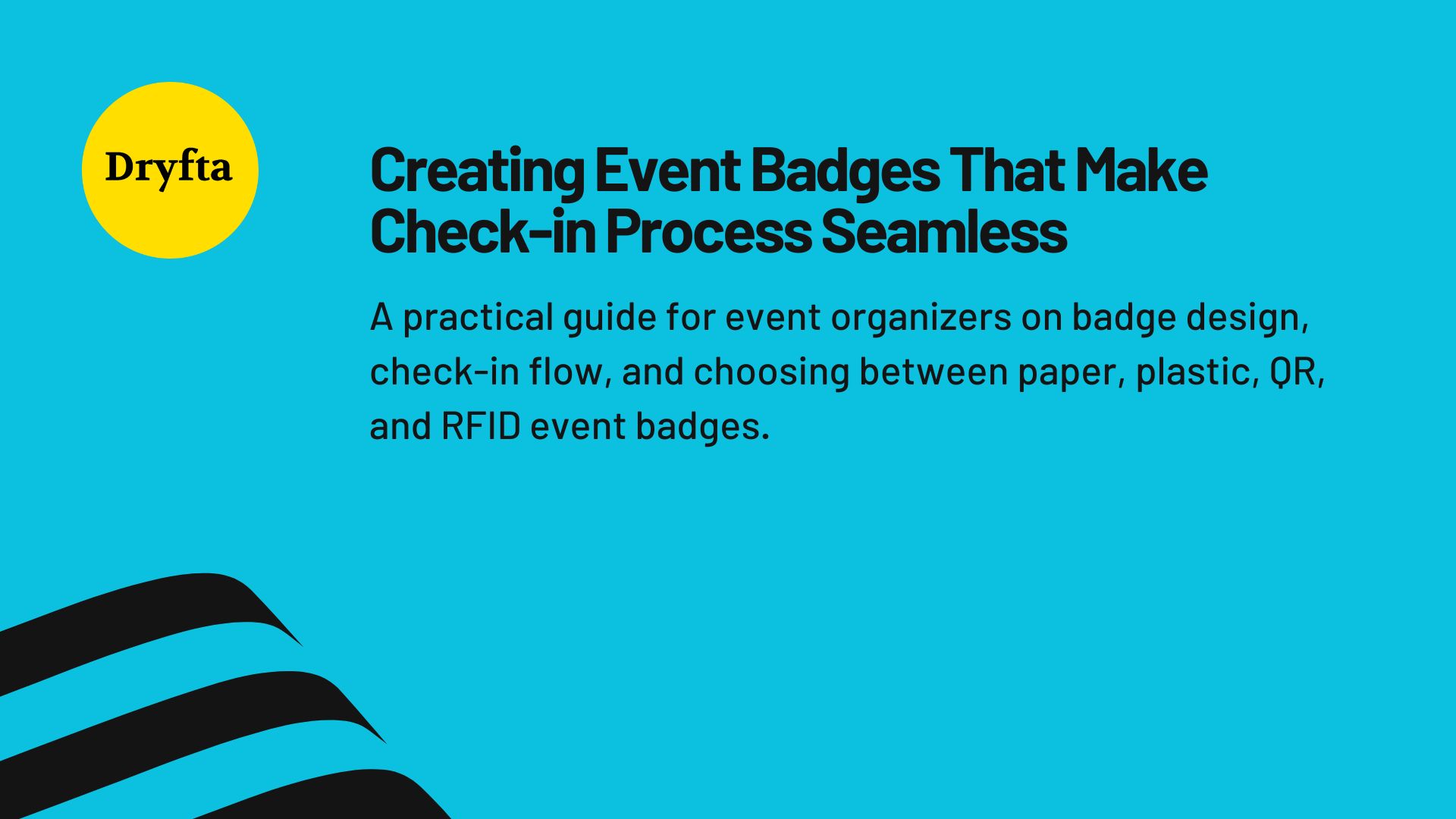 Creating Event Badges That Make Check-in Process Seamless