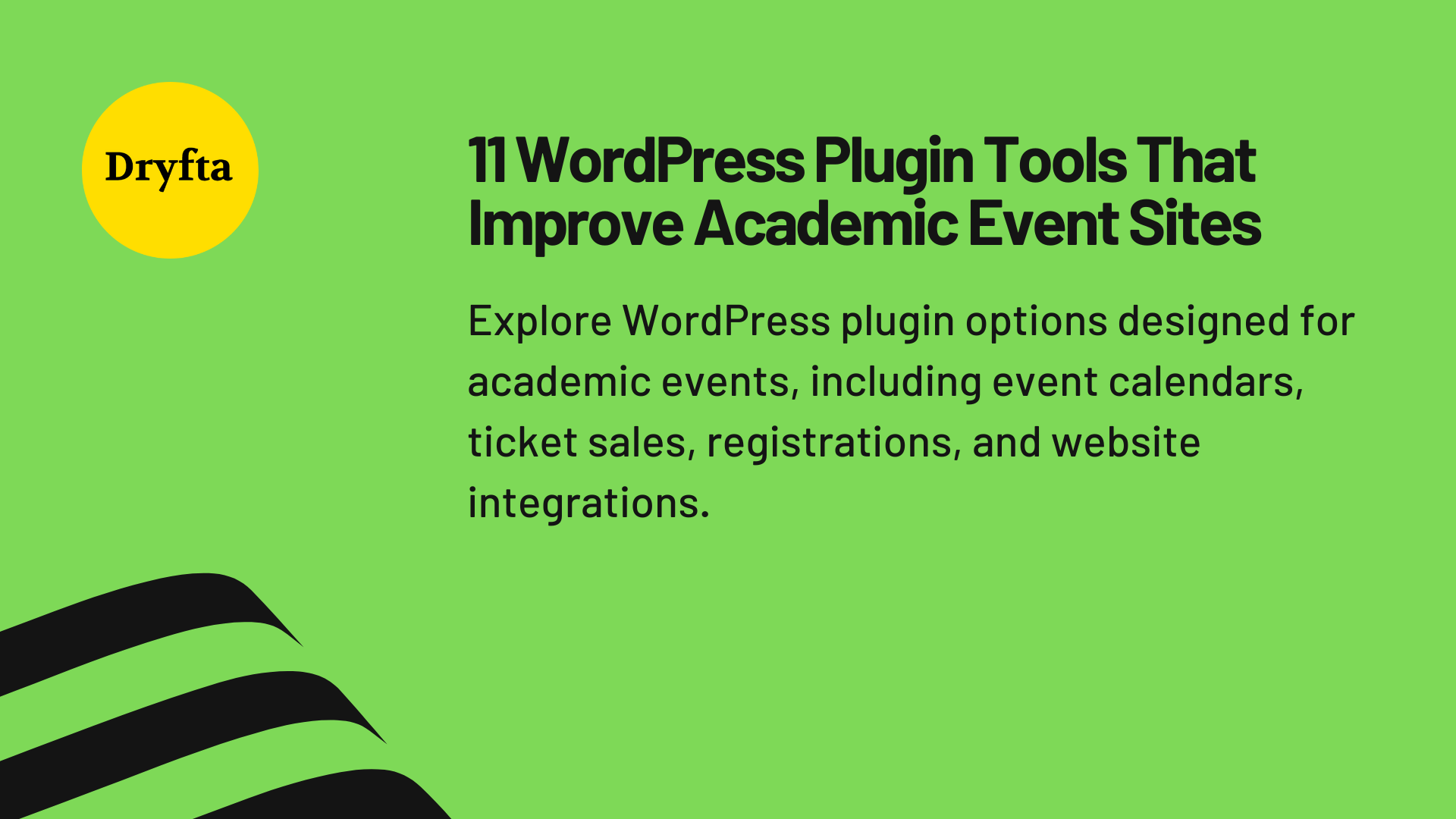 11 WordPress Plugin Tools That Improve Academic Event Sites