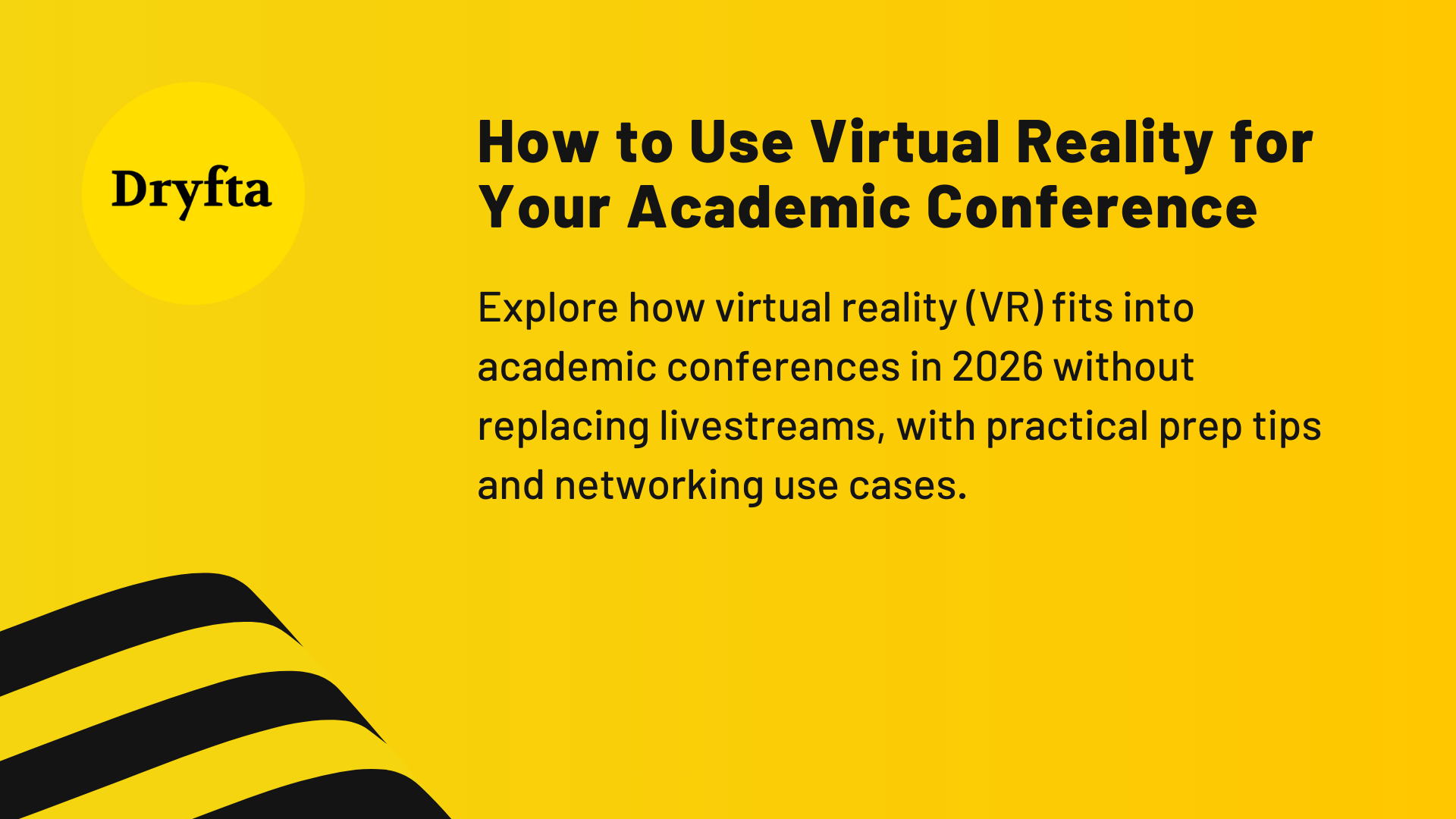 How to Use Virtual Reality for Your Academic Conference