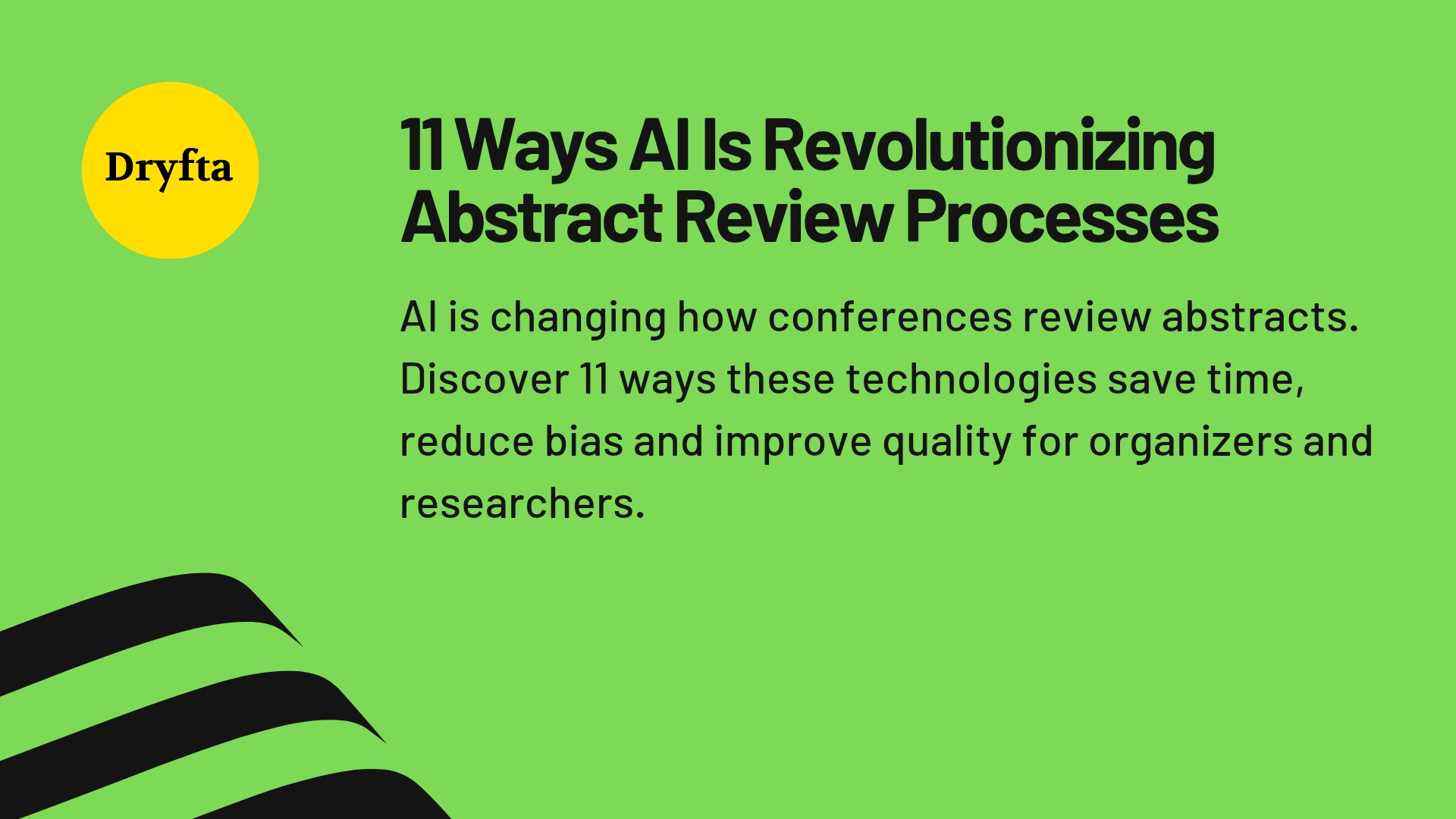 11 Ways AI Is Revolutionizing Abstract Review Processes