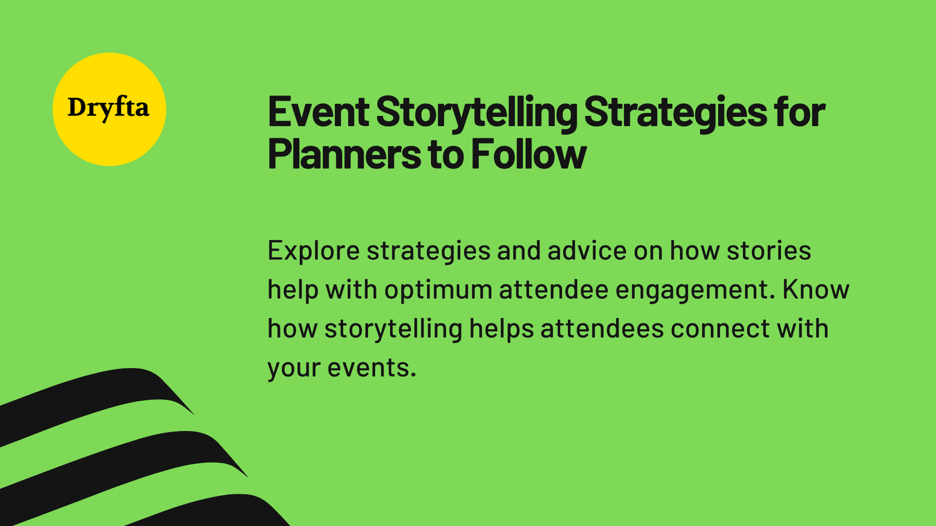 Event Storytelling Strategies for Planners to Follow