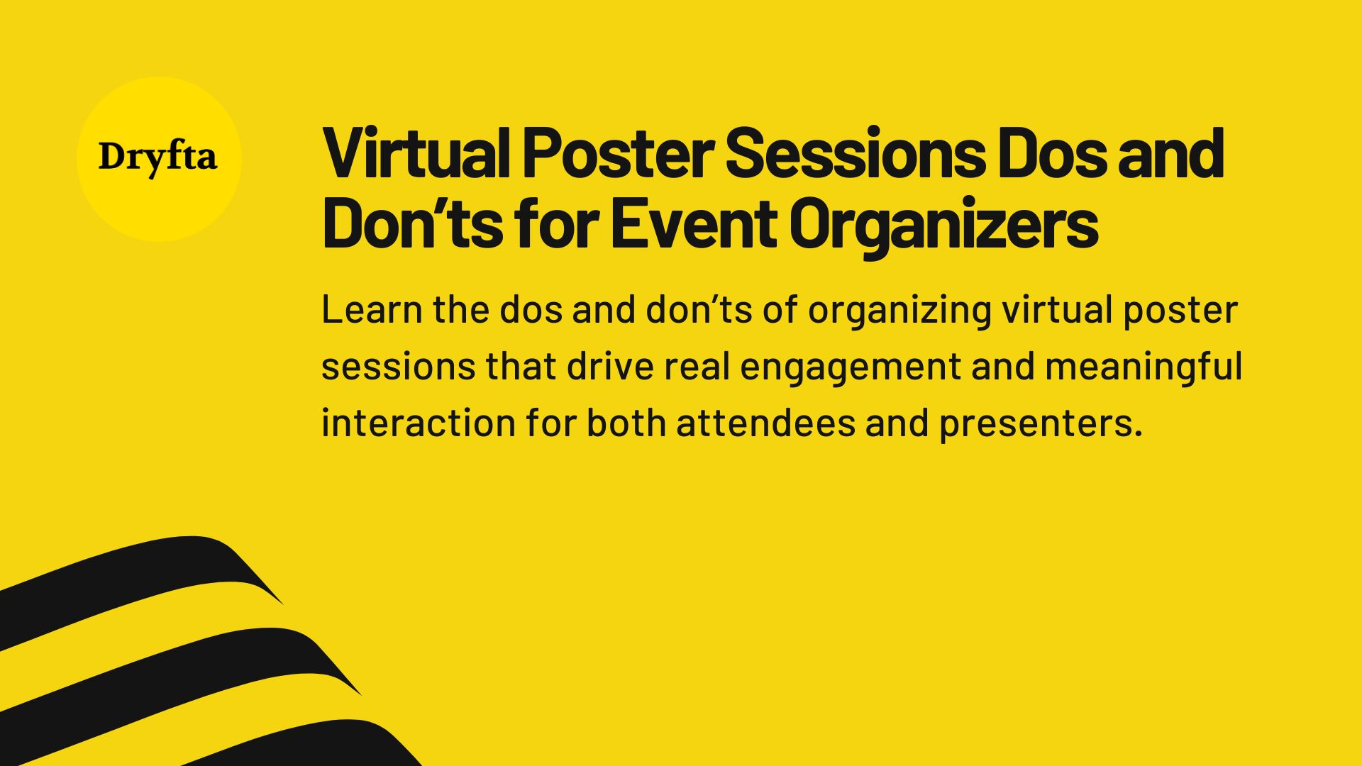 Virtual Poster Sessions Dos and Don’ts for Event Organizers