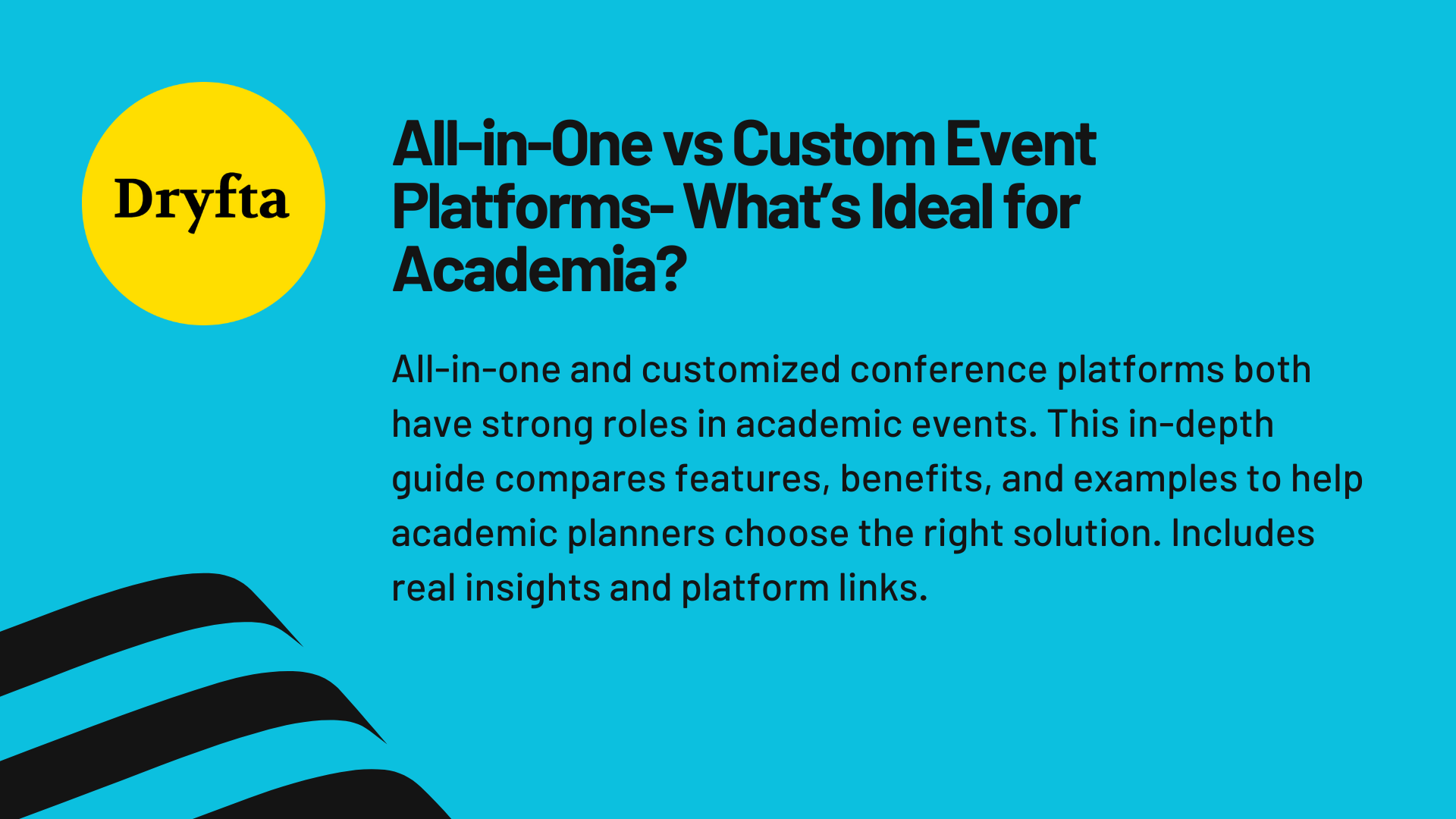 All-in-One vs Custom Event Platforms- What’s Ideal for Academia?