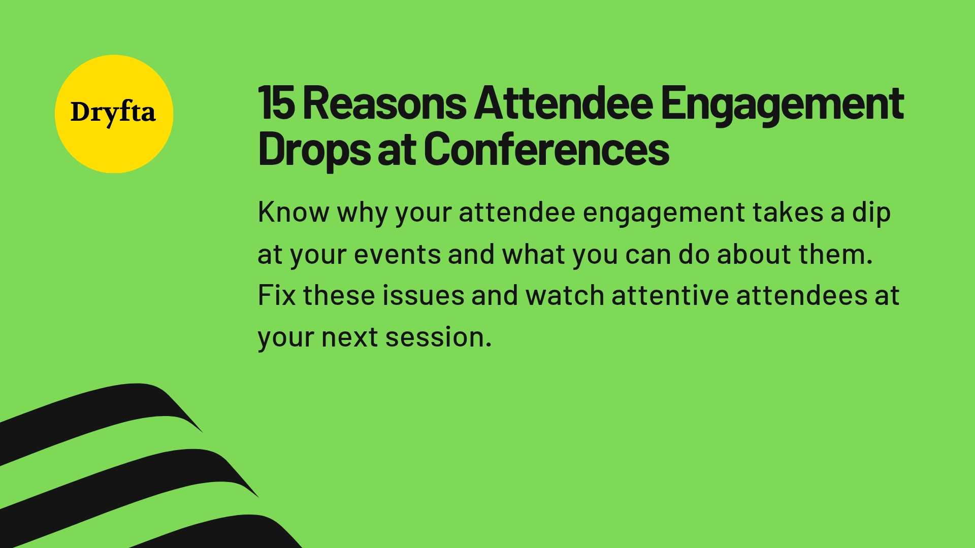 15 Reasons Attendee Engagement Drops at Conferences