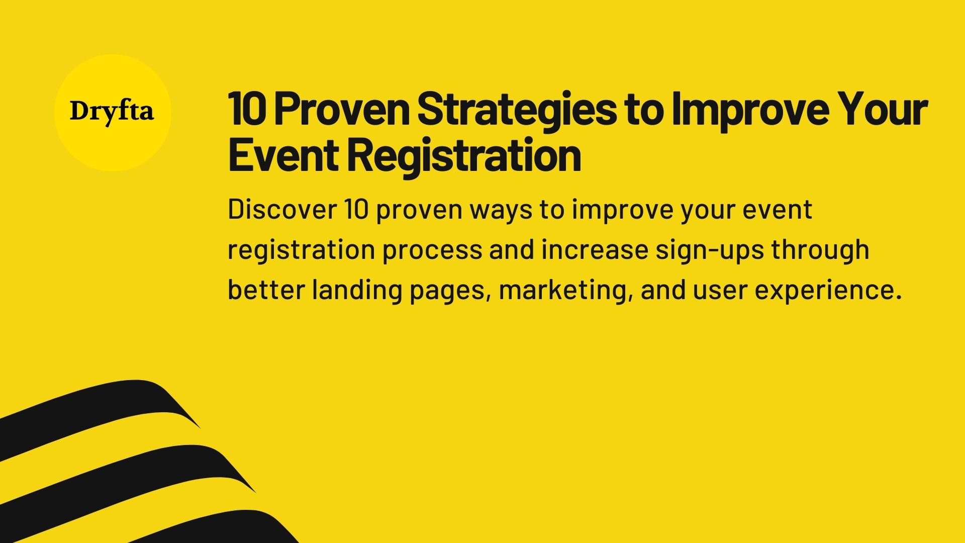 10 Proven Strategies to Improve Your Event Registration