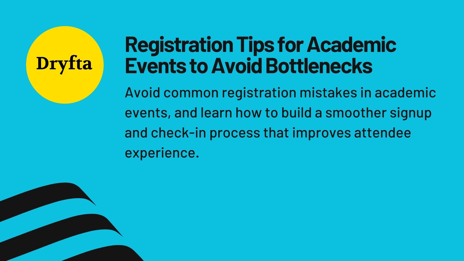 Registration Tips for Academic Events to Avoid Bottlenecks