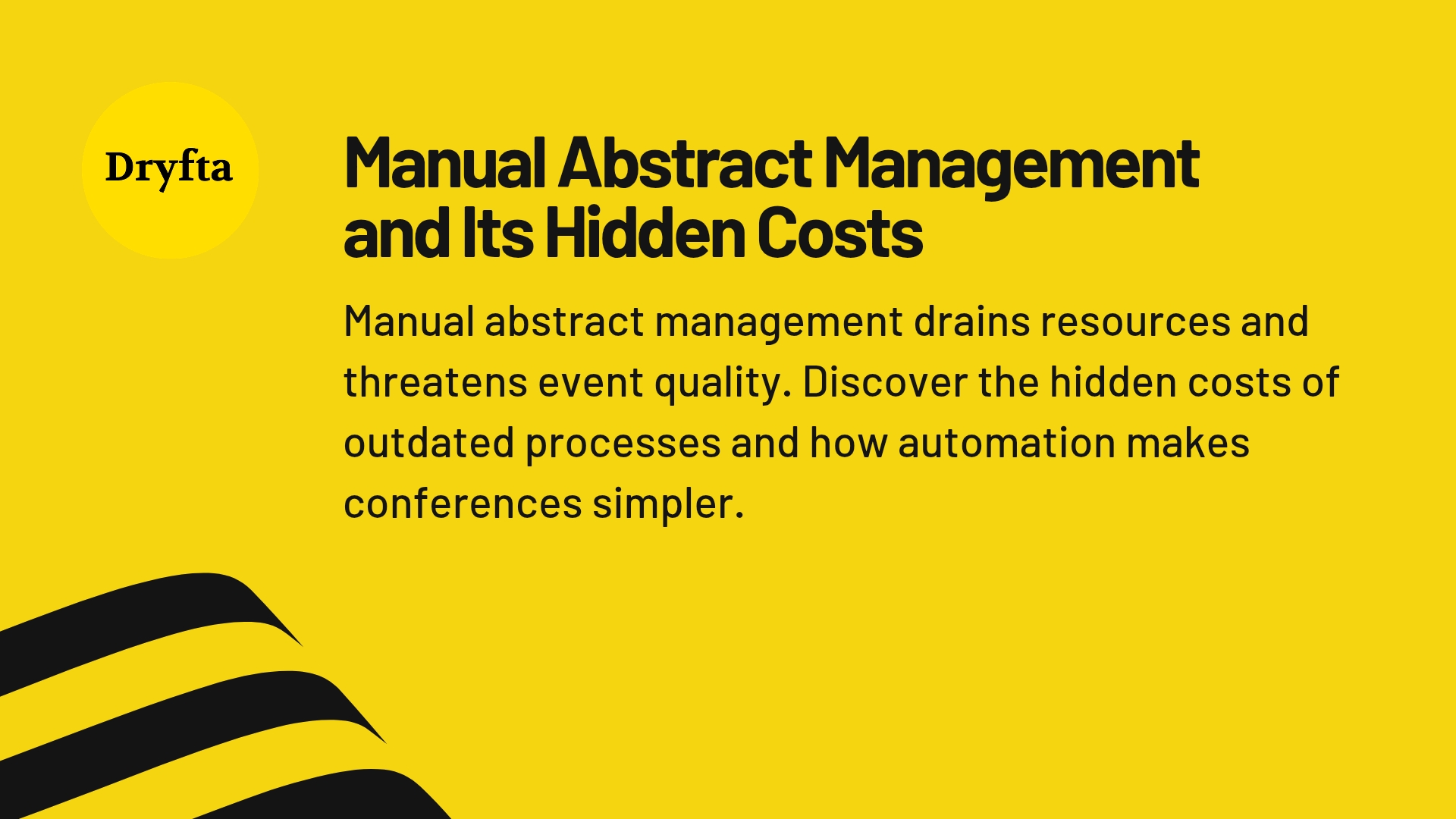 Manual Abstract Management and Its Hidden Costs