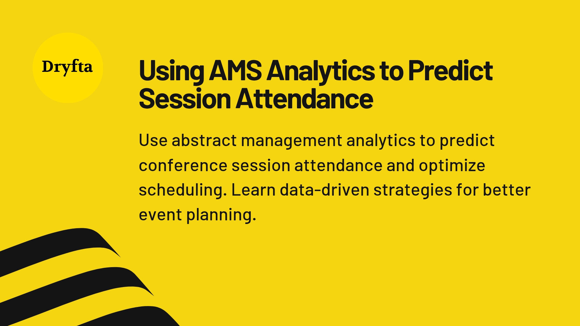 Using AMS Analytics to Predict Session Attendance