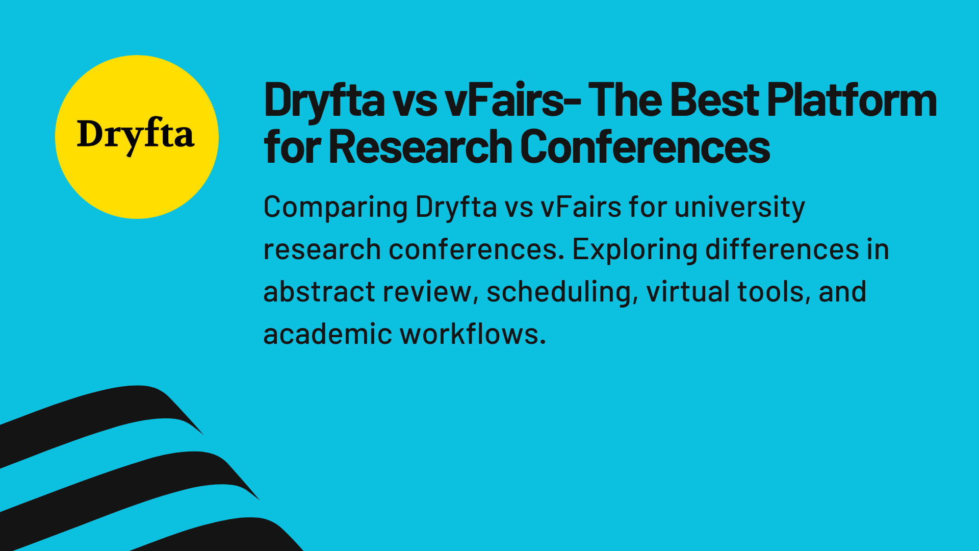 Dryfta vs vFairs- The Best Platform for Research Conferences