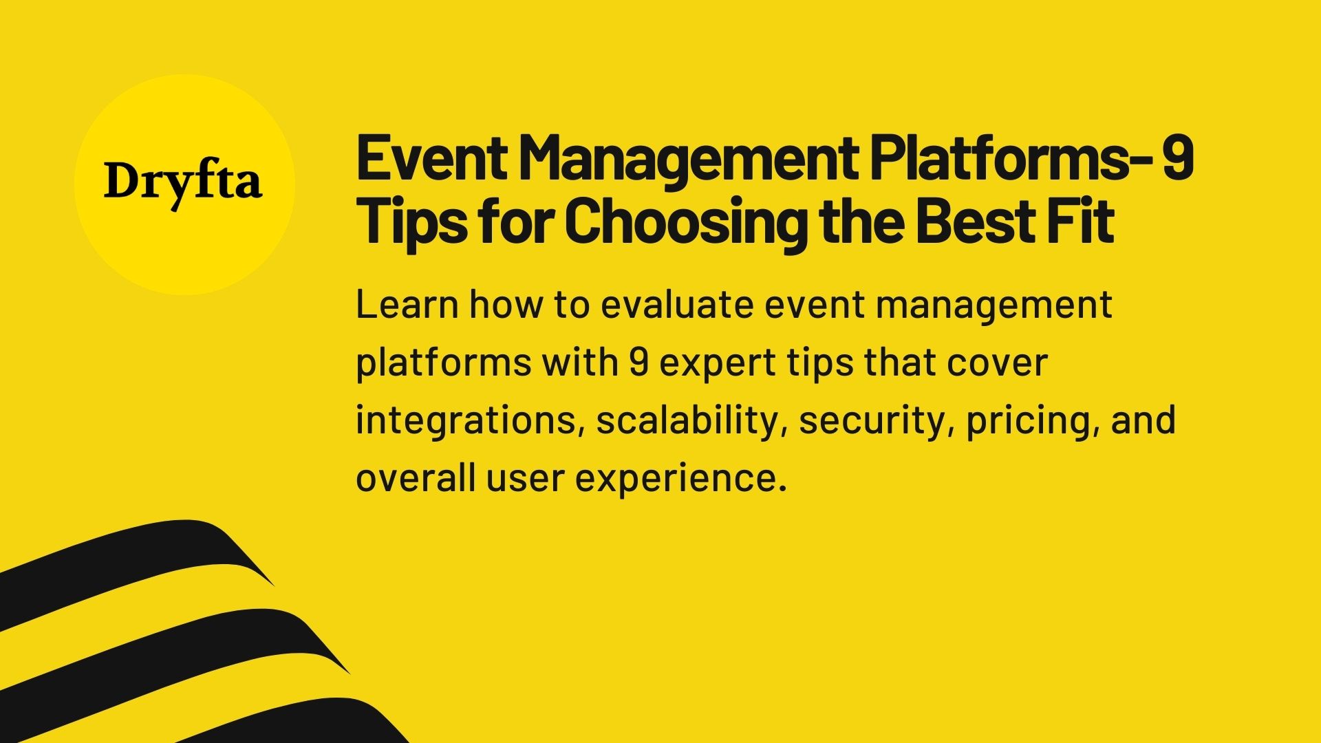 Event Management Platforms- 9 Tips for Choosing the Best Fit