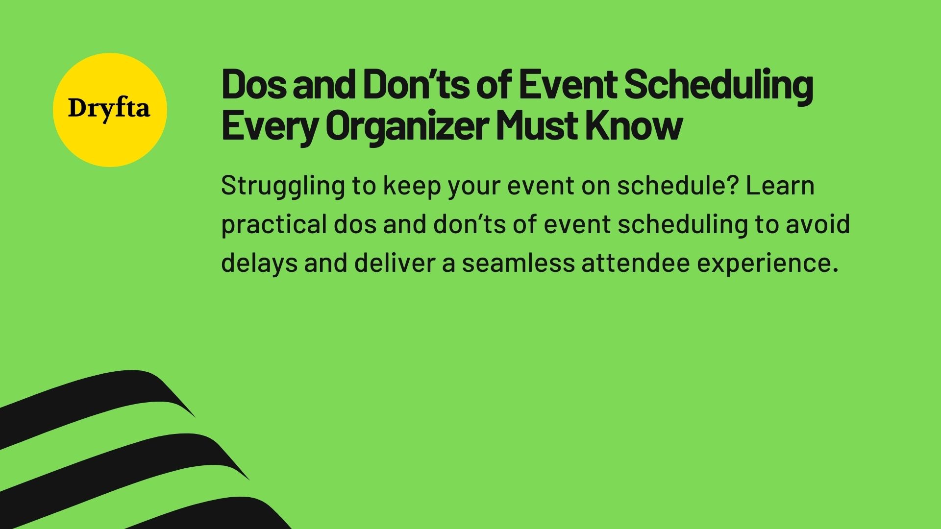 Dos and Don’ts of Event Scheduling Every Organizer Must Know