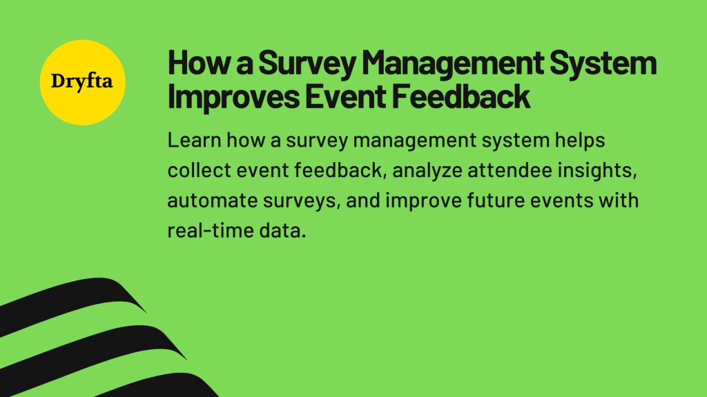 How a Survey Management System Improves Event Feedback