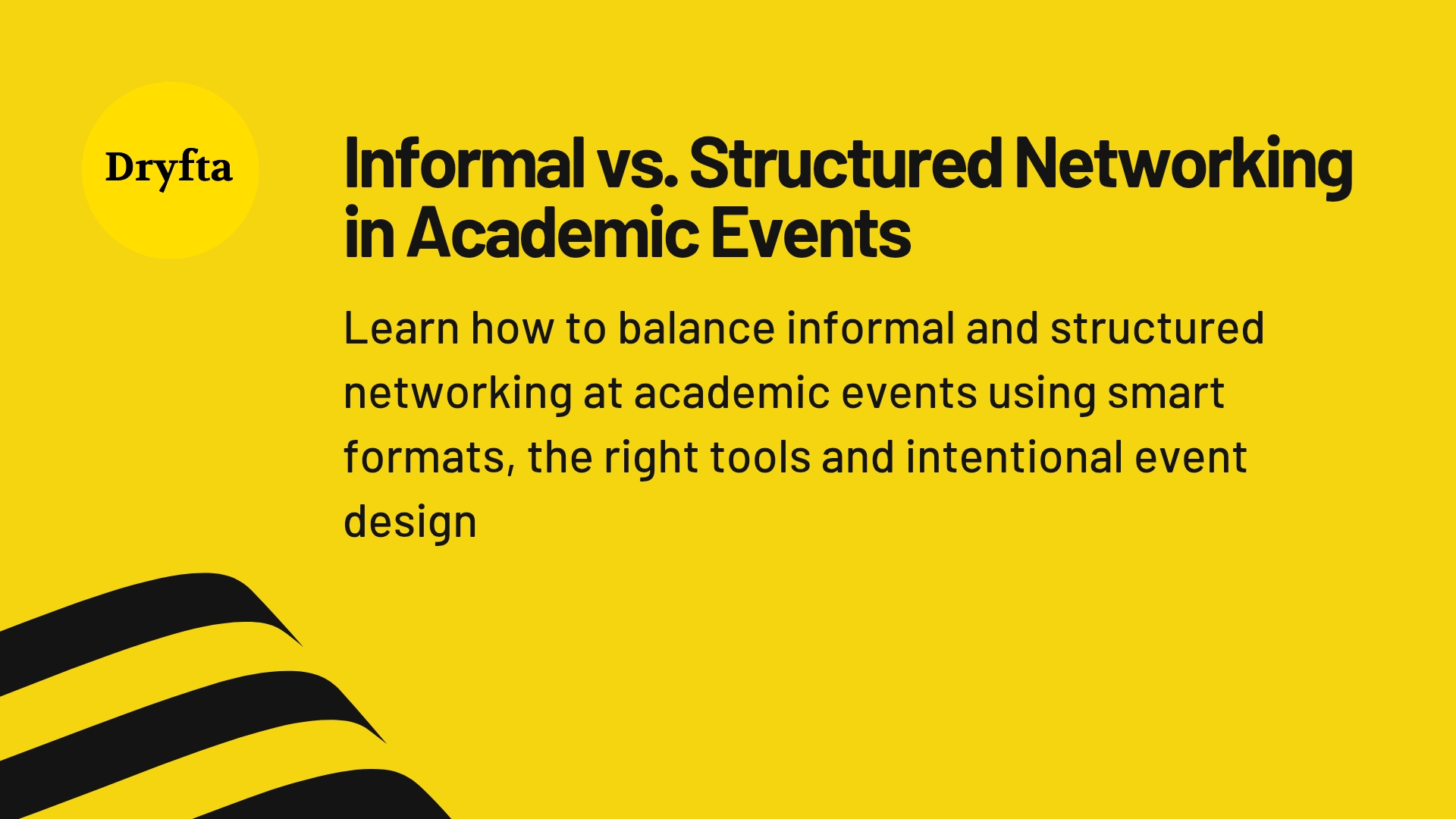 Informal vs. Structured Networking in Academic Events