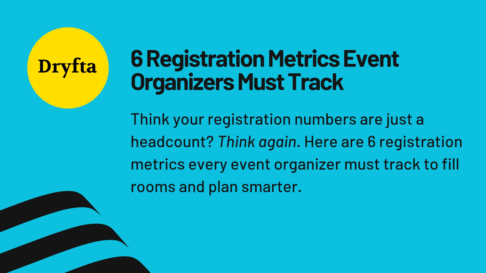 6 Registration Metrics Event Organizers Must Track