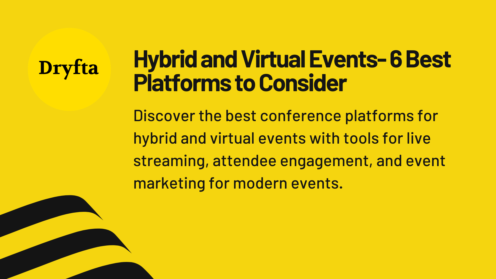 Hybrid and Virtual Events- 6 Best Platforms to Consider