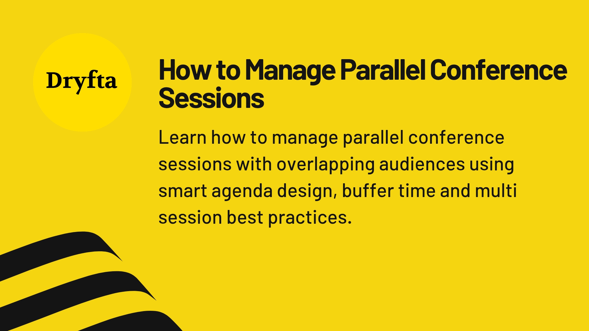How to Manage Parallel Conference Sessions
