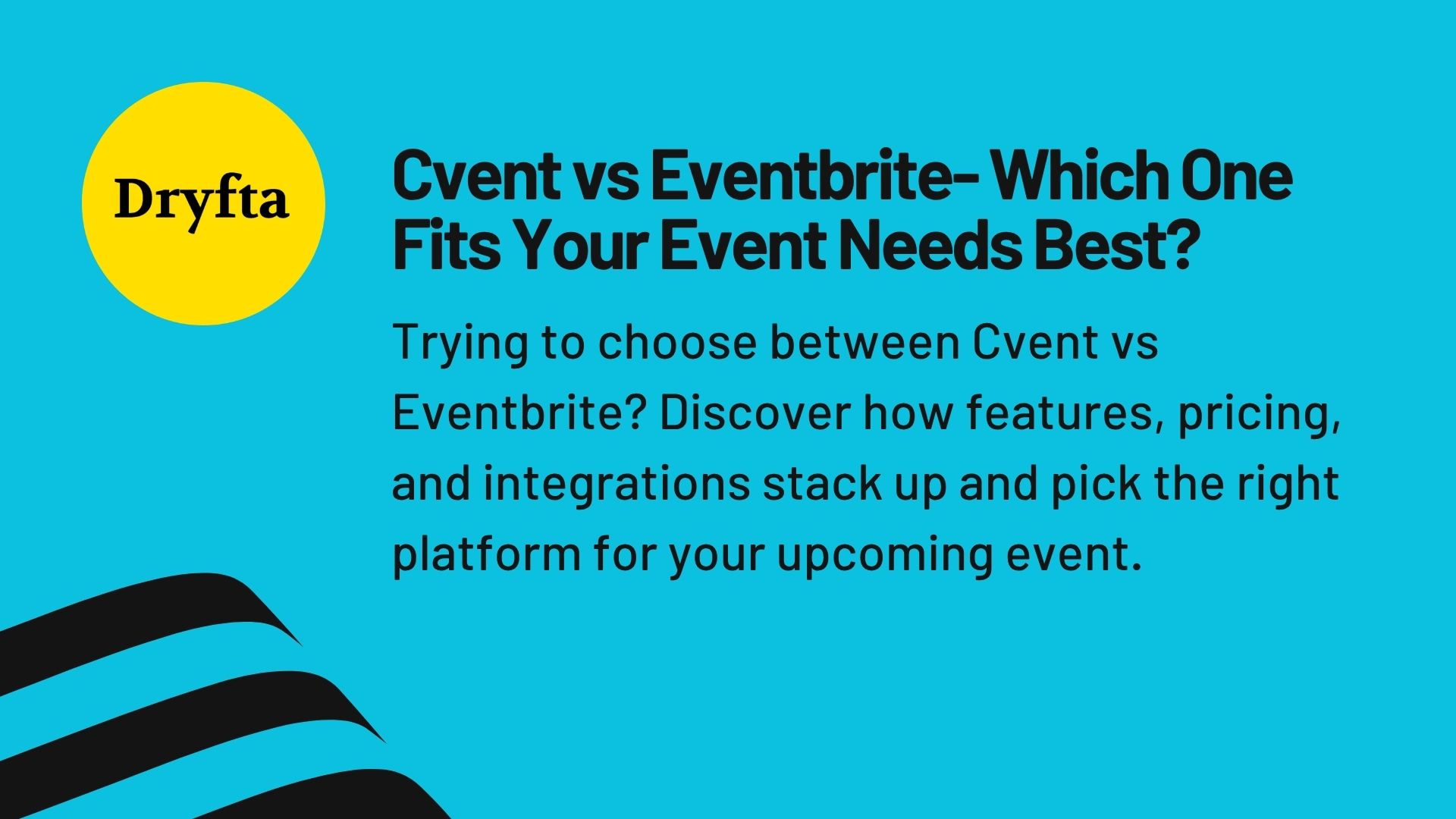 Cvent vs Eventbrite- Which One Fits Your Event Needs Best?