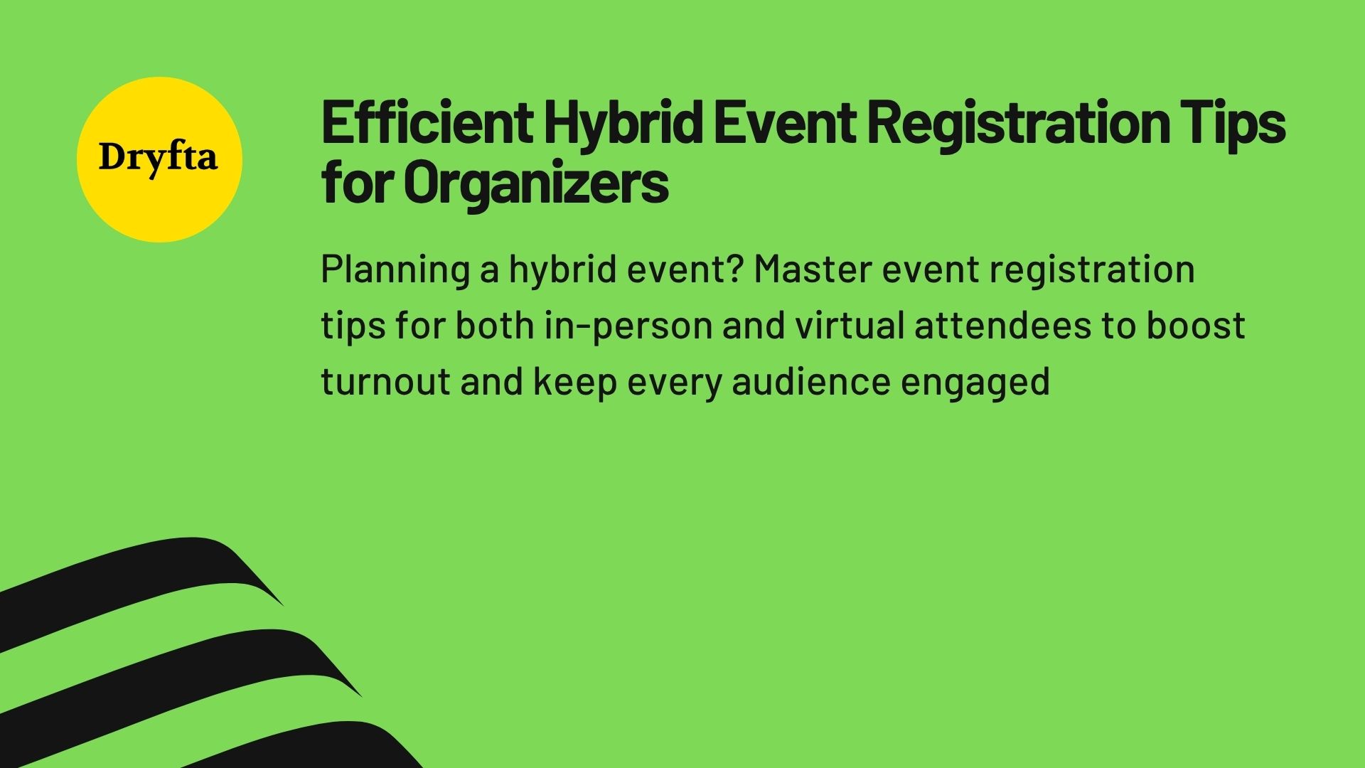 Efficient Hybrid Event Registration Tips for Organizers