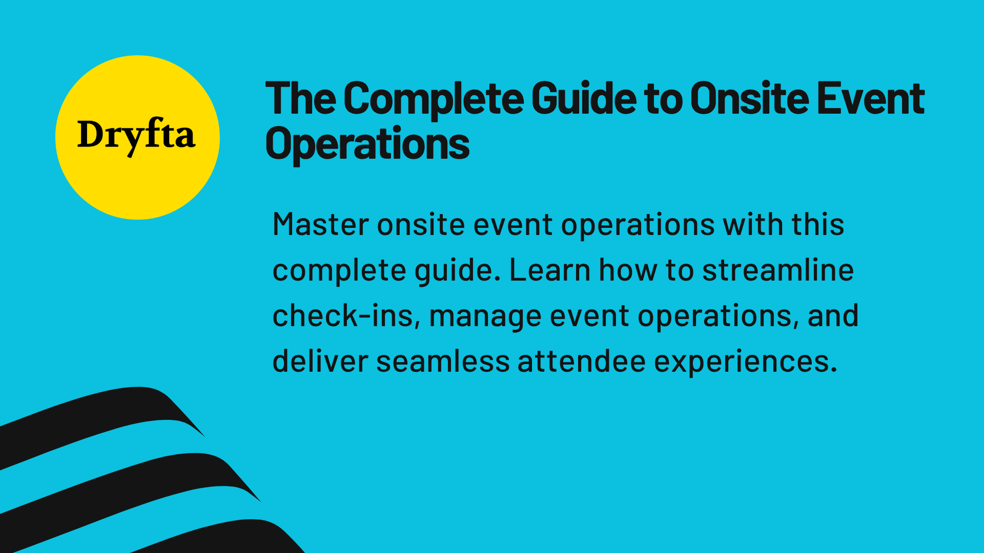 The Complete Guide to Onsite Event Operations