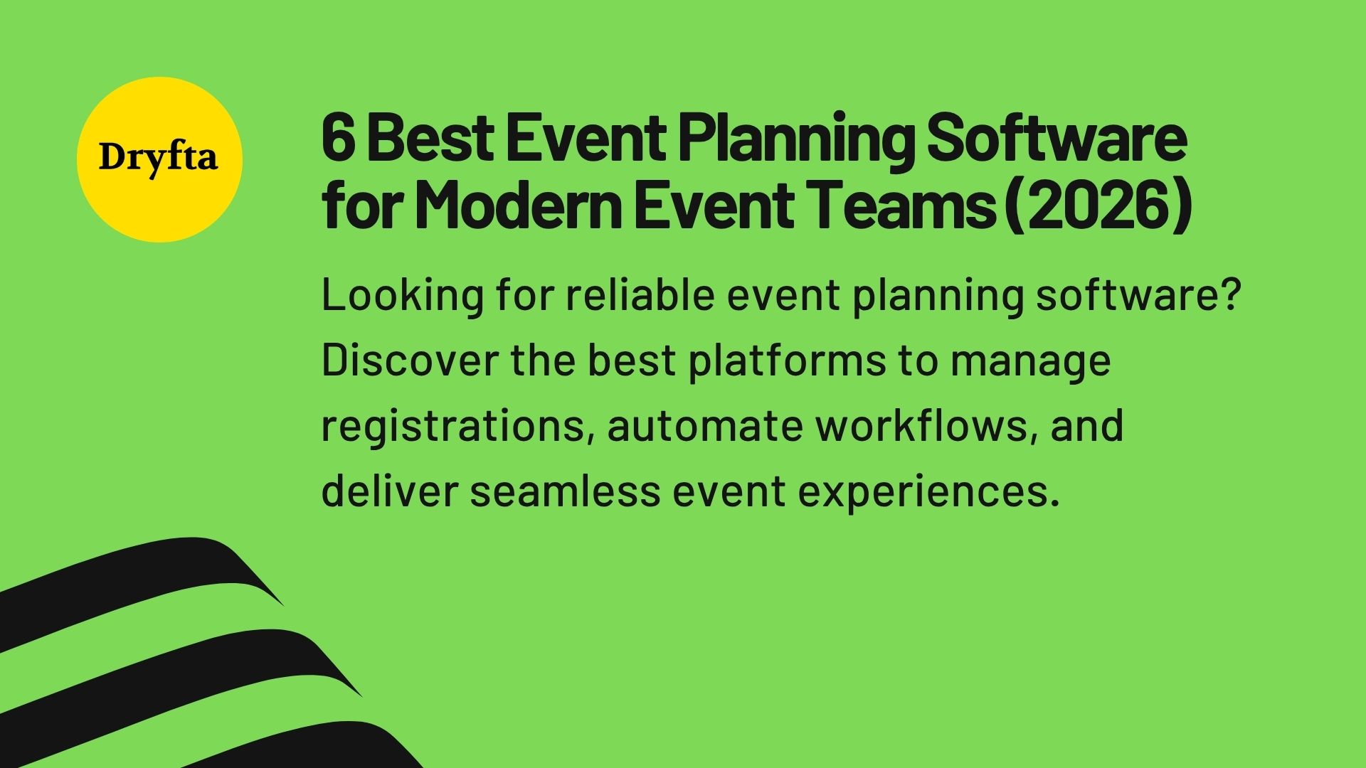 6 Best Event Planning Software for Modern Event Teams (2026)