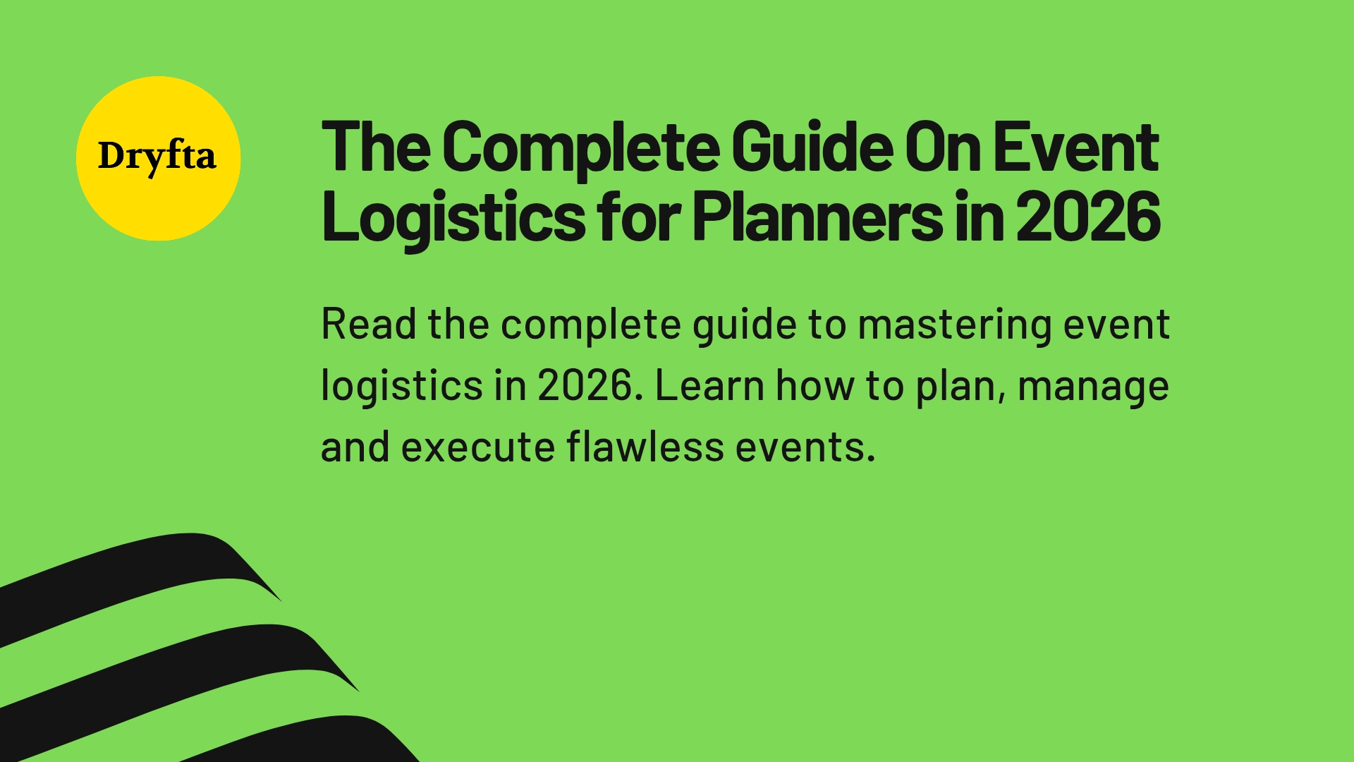 The Complete Guide On Event Logistics for Planners in 2026