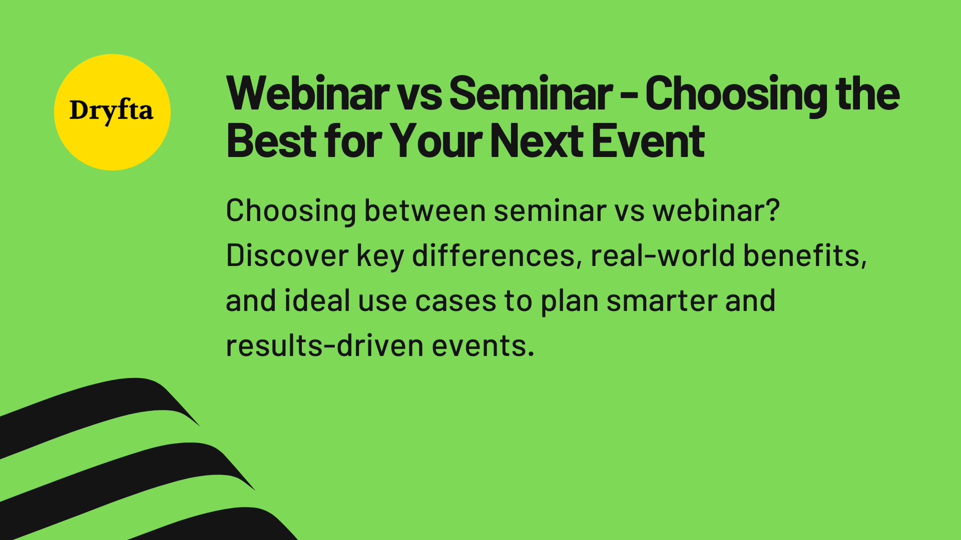 Webinar vs Seminar - Choosing the Best for Your Next Event