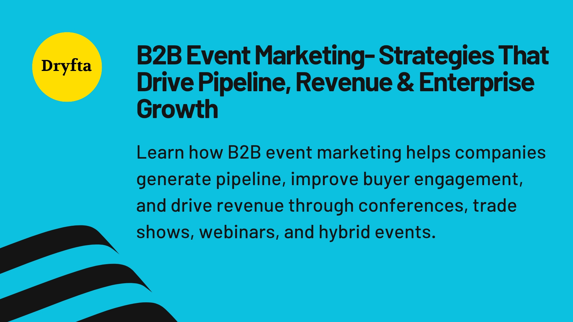 B2B Event Marketing- Strategies That Drive Pipeline, Revenue & Enterprise Growth