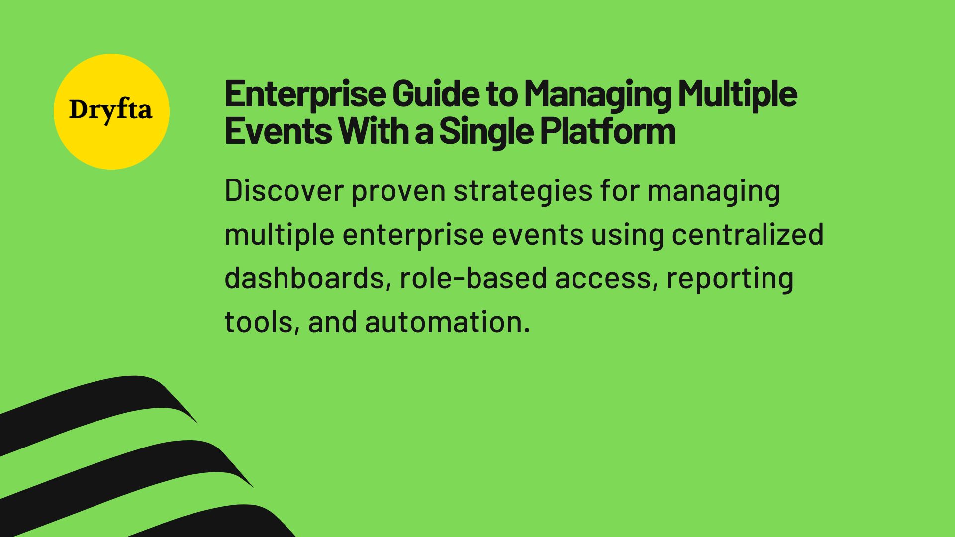 Enterprise Guide to Managing Multiple Events With a Single Platform