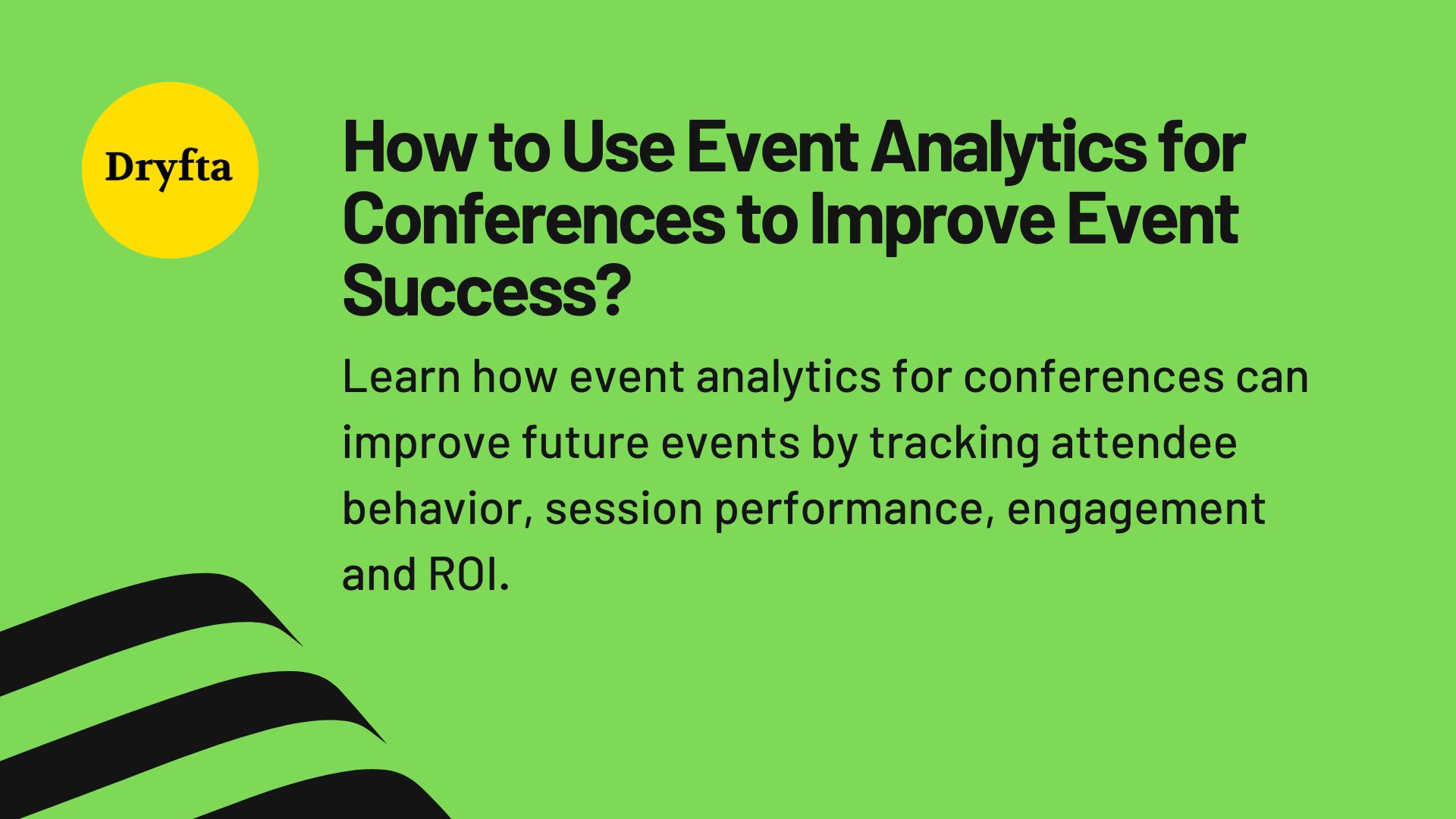 How to Use Event Analytics for Conferences to Improve Event Success?