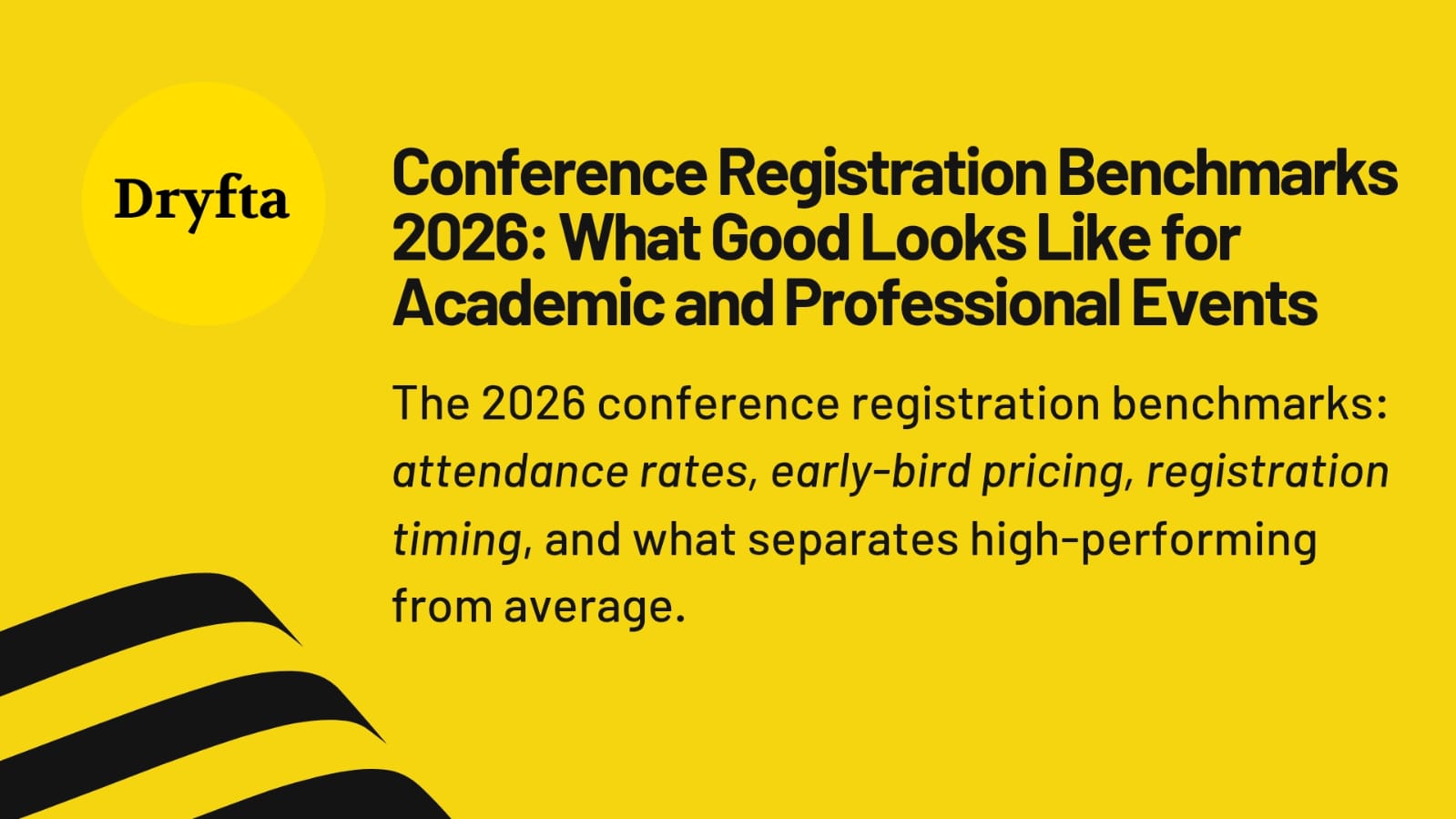 Conference Registration Benchmarks 2026: What Good Looks Like for Academic and Professional Events