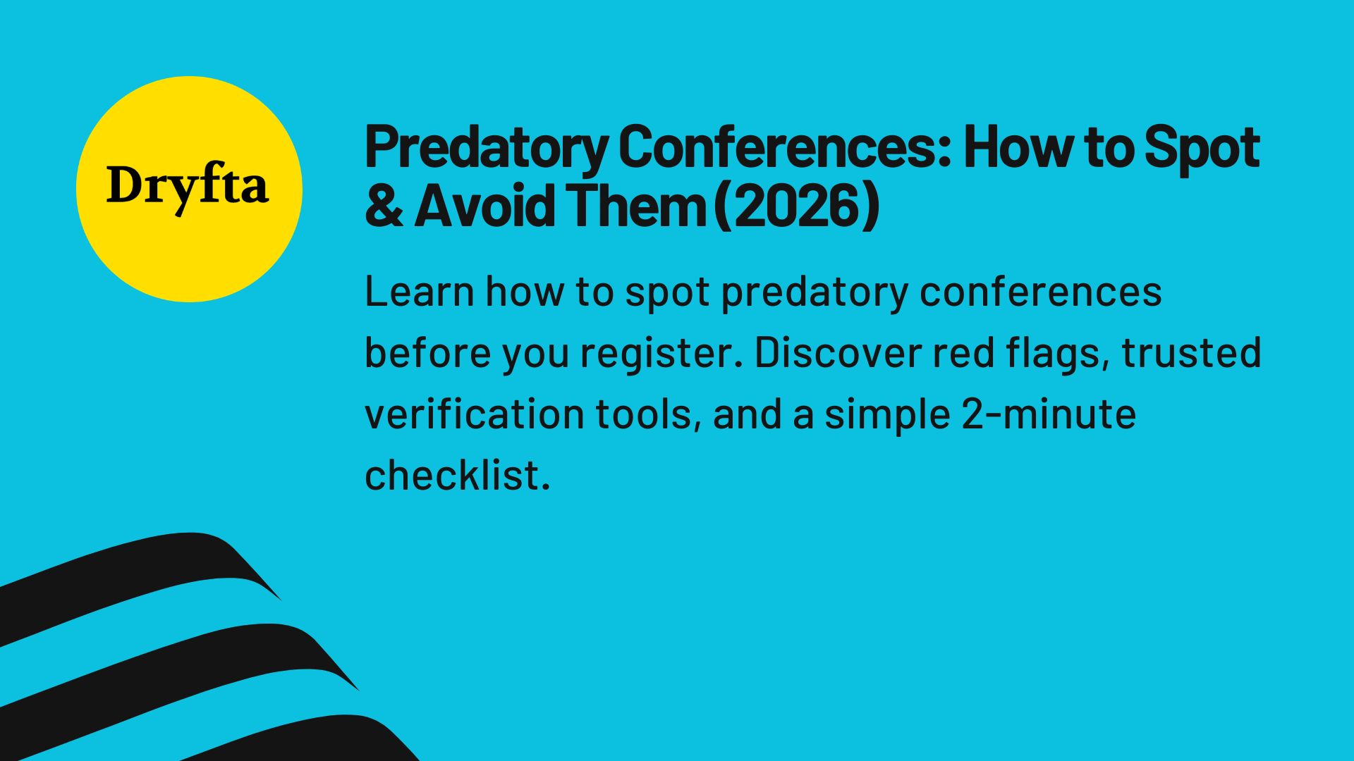 Predatory Conferences: How to Spot & Avoid Them (2026)