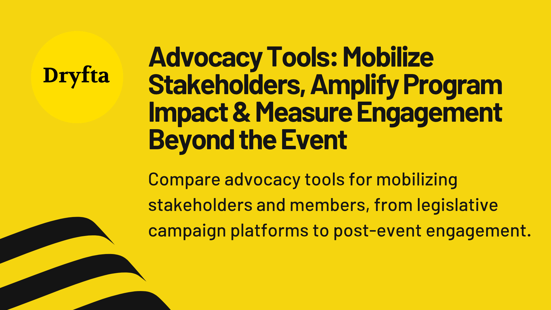 Advocacy Tools: Mobilize Stakeholders, Amplify Program Impact & Measure Engagement Beyond the Event