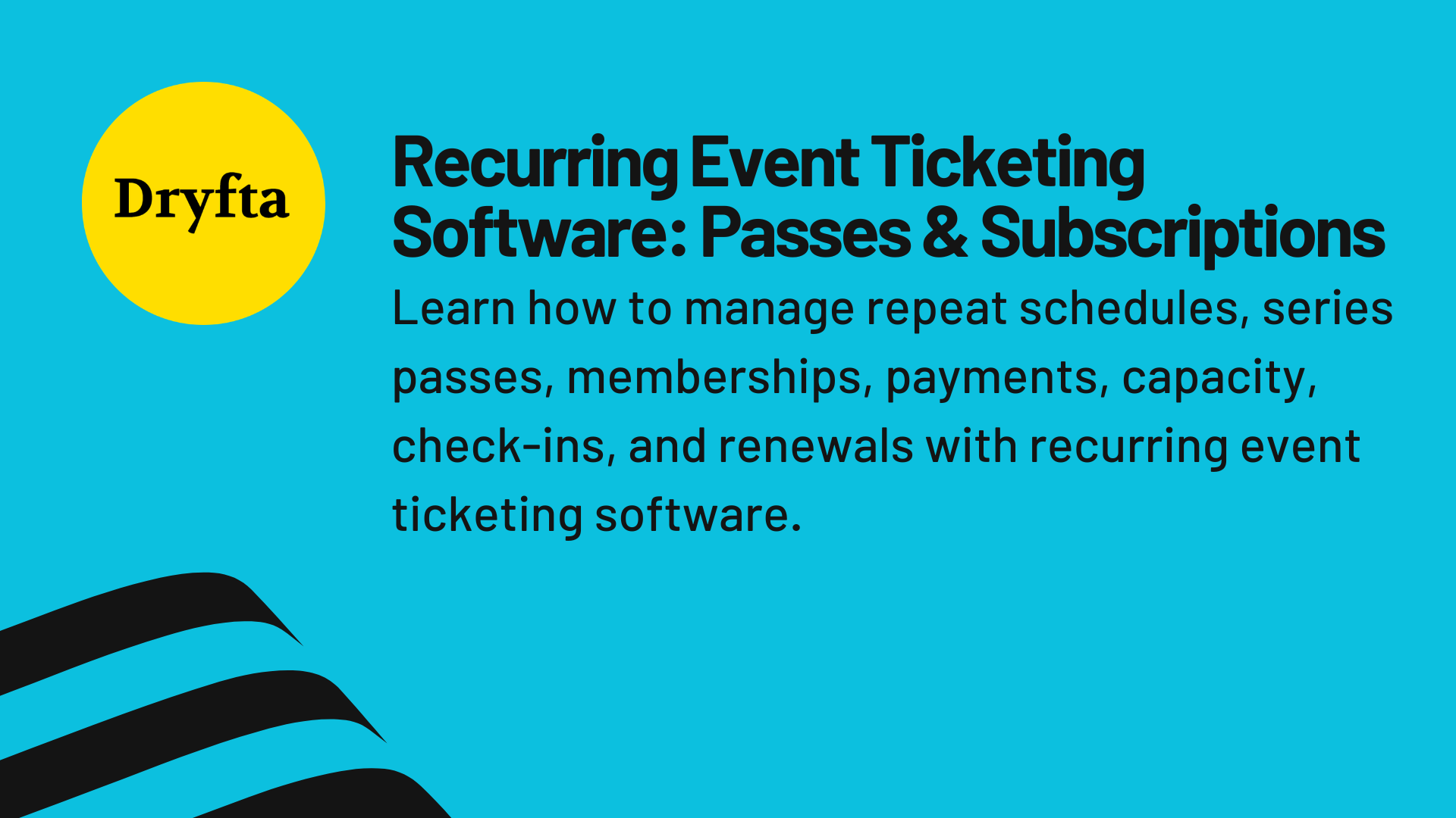 Recurring Event Ticketing Software: Passes & Subscriptions